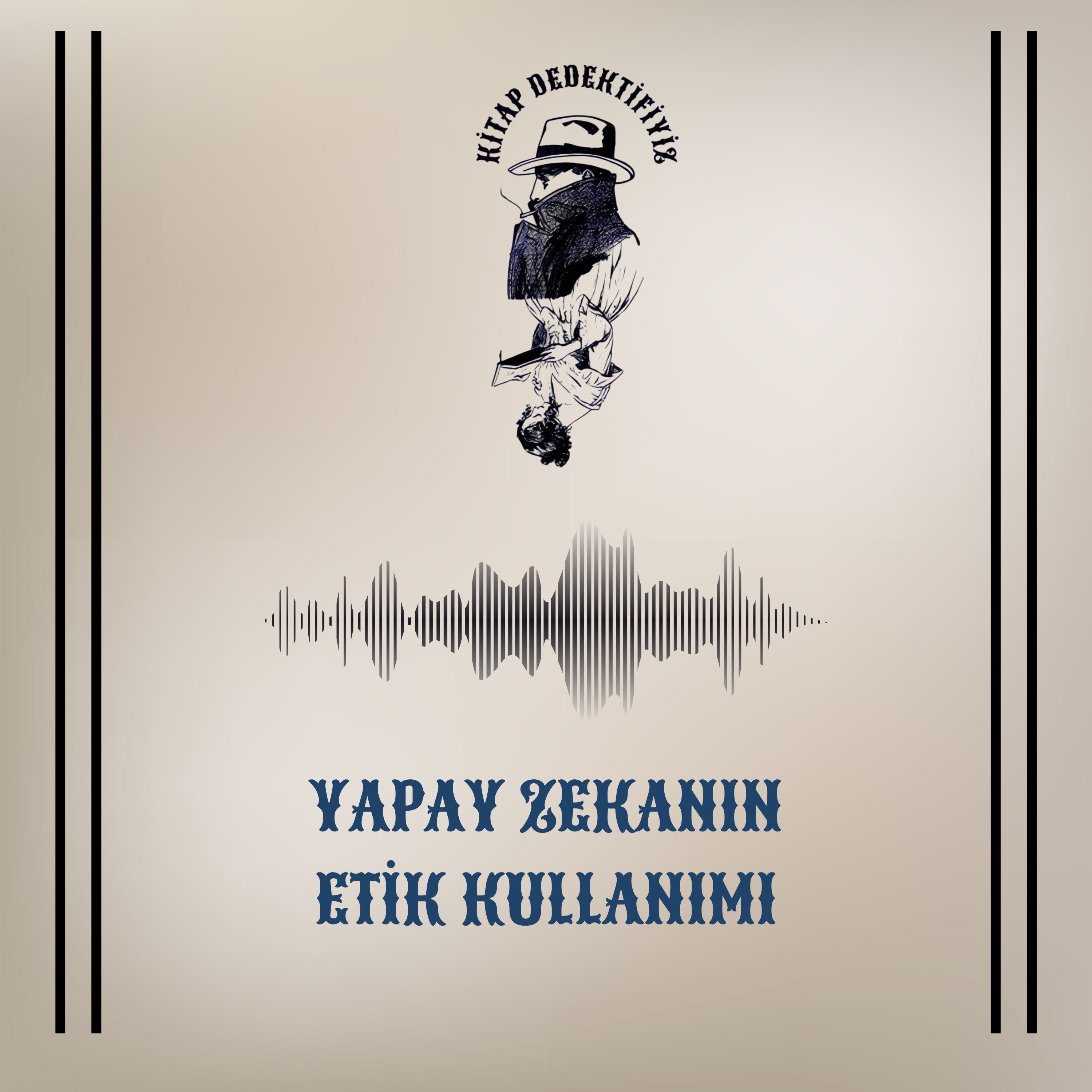 Yapay Zeka'nın Etik Geleceği Nasıl Olacak? episode artwork