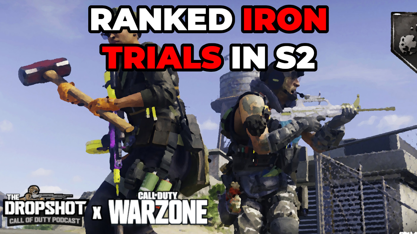 Episode 571: Warzone's New "Iron Gauntlet" Ranked Mode...