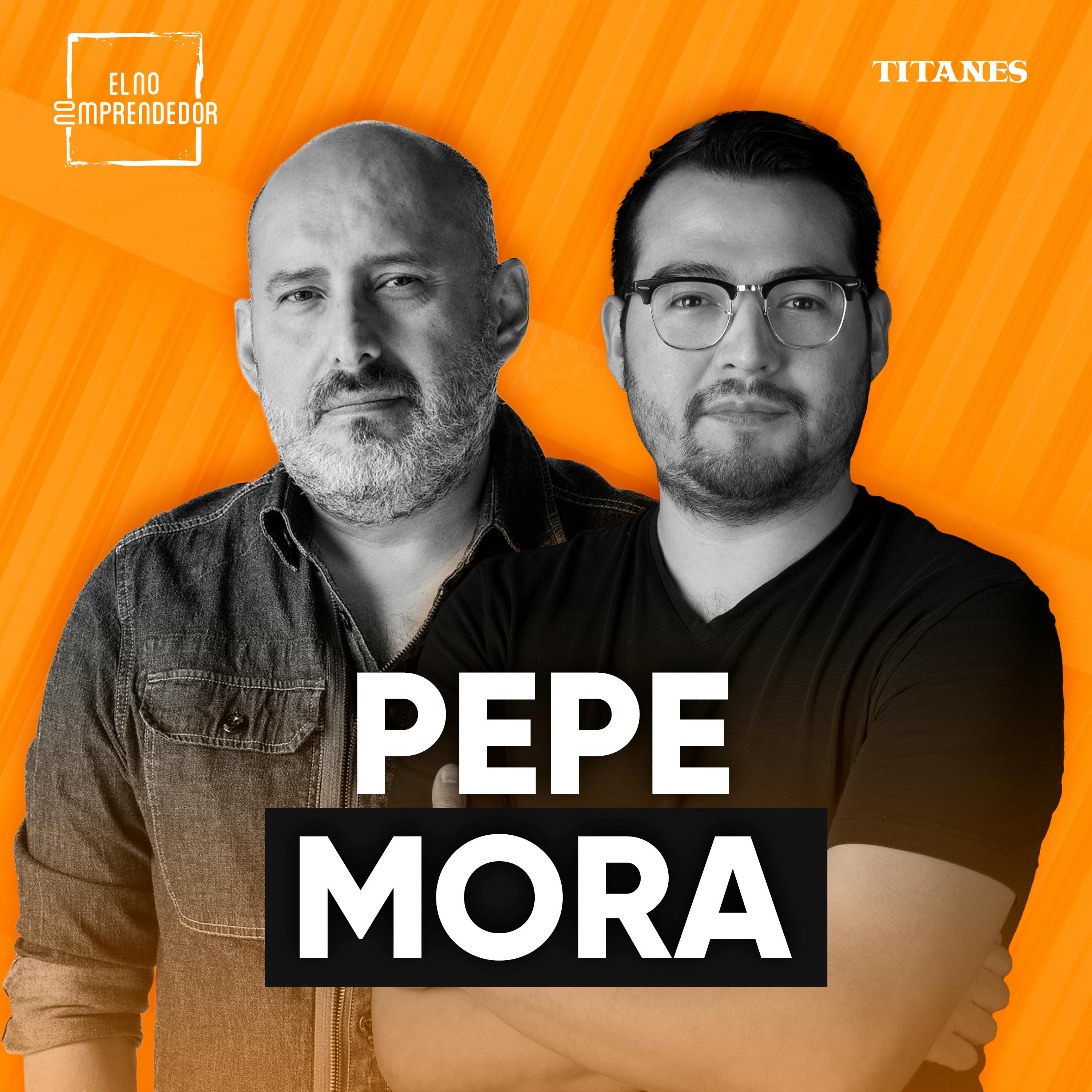 Titanes en El No Emprendedor | Evangelizando el mercado de podcasts con Pepe Mora