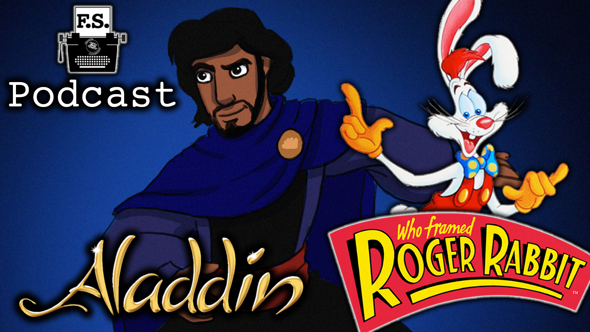 Aladdin & Roger Rabbit - FanScription Podcast episode artwork