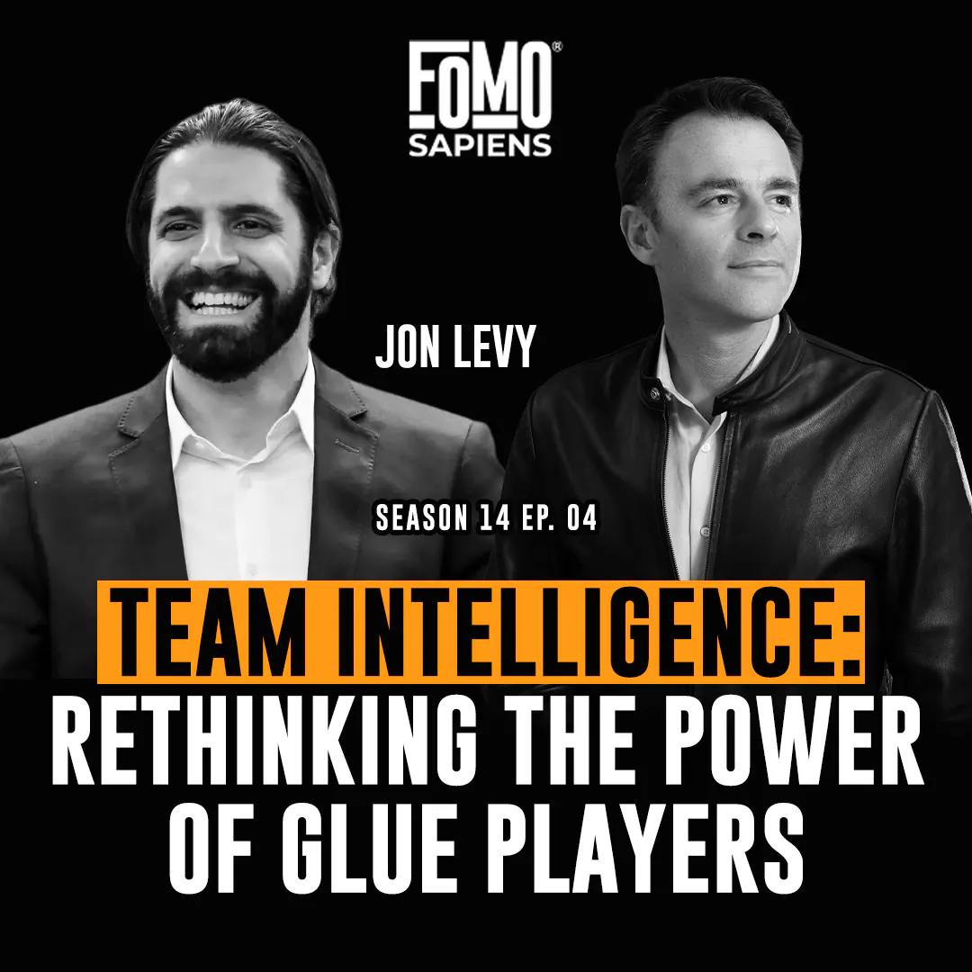 S14 E4 Unlocking Team Intelligence with Jon Levy: Rethinking Leadership, Collaboration, and the Power of Glue Players