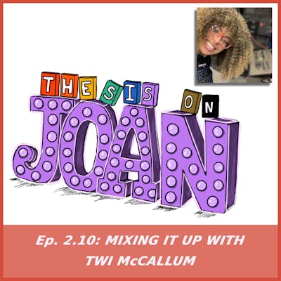 #2.10 Mixing It Up with Twi McCallum