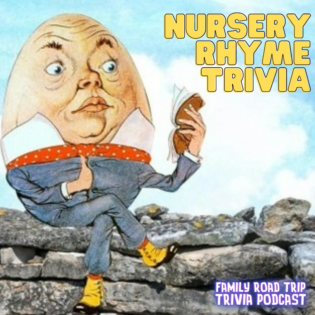Nursery Rhyme Trivia - Episode 138