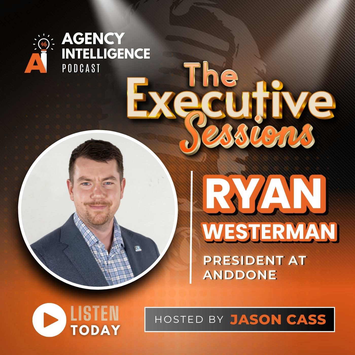 The Executive Sessions: Ryan Westerman, President at AndDone