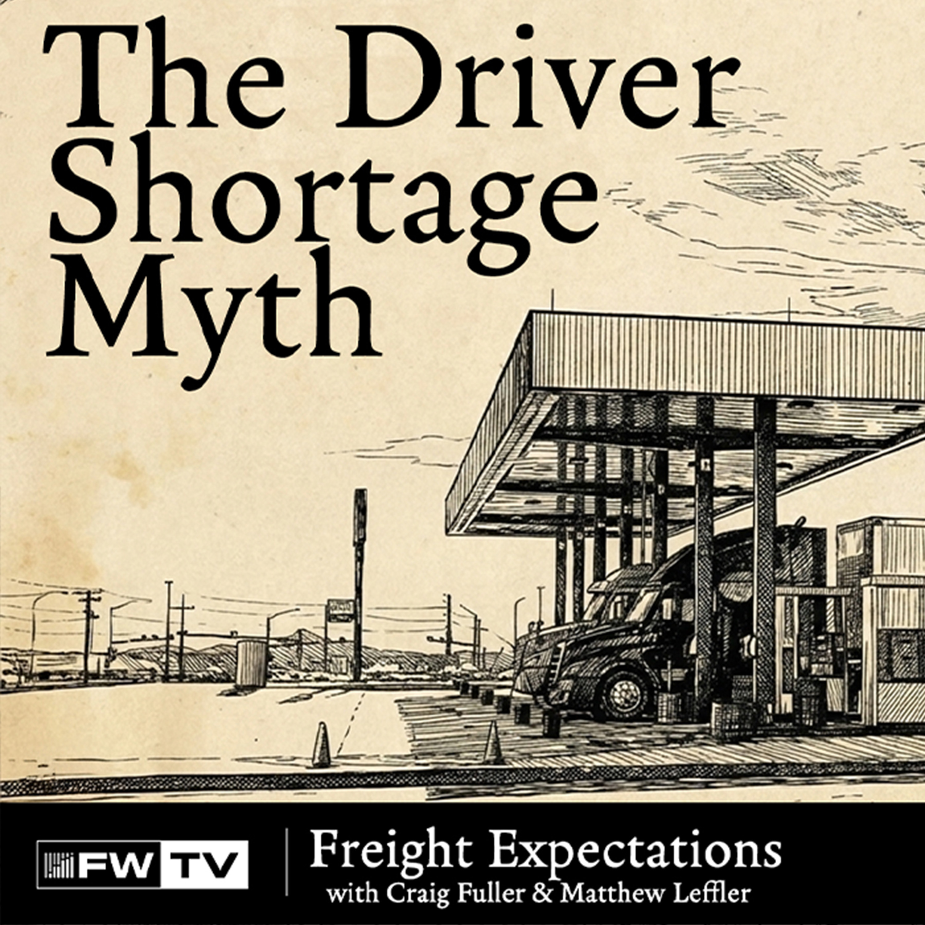 The Driver Shortage Myth episode artwork