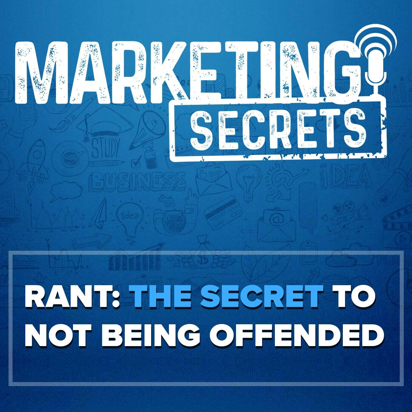 RANT: The Secret to Not Being Offended