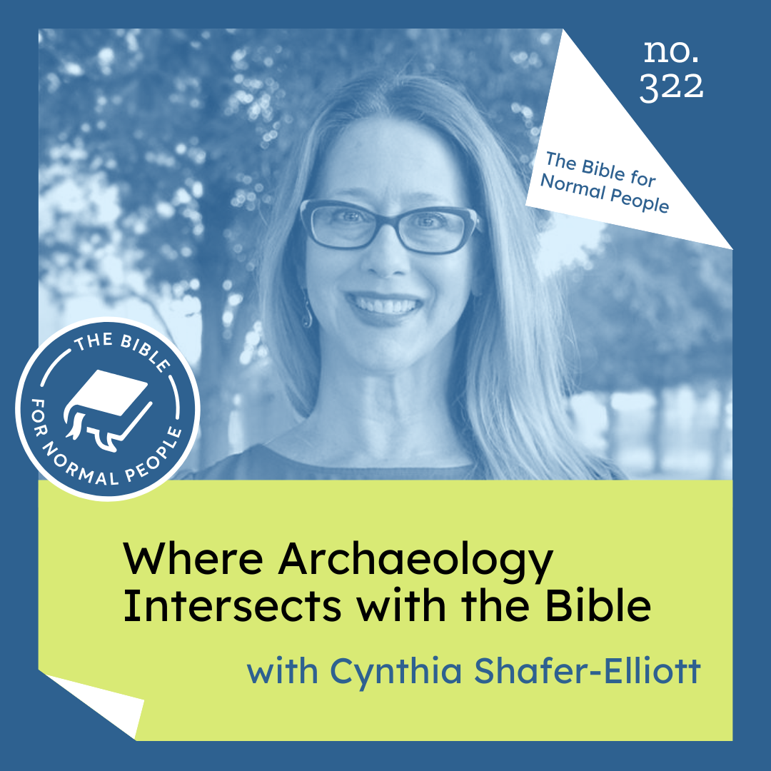 [Bible] Episode 322: Cynthia Shafer-Elliott - Where Archaeology Intersects with the Bible