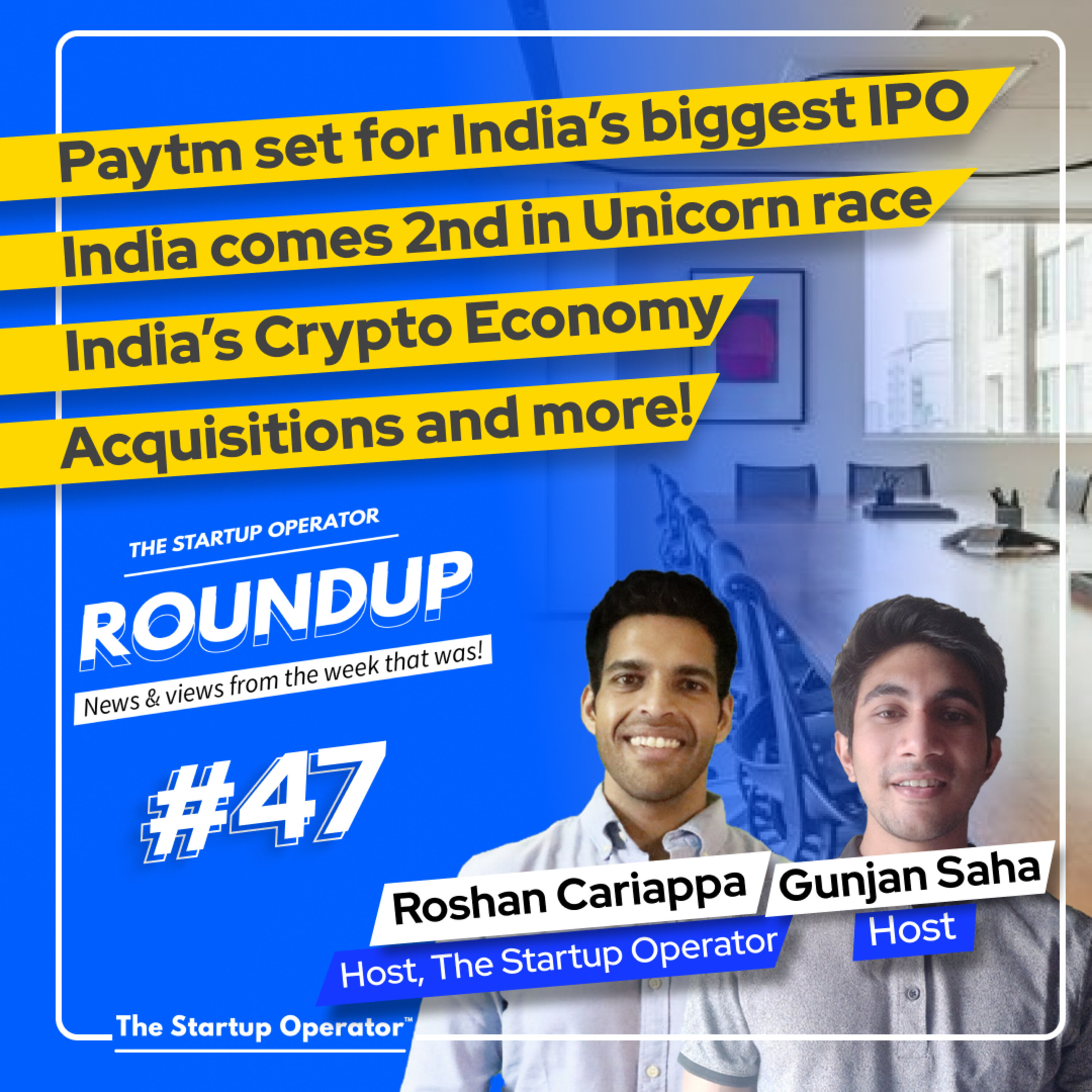 Roundup #47: Paytm set for India's biggest IPO, India 2nd in unicorn race, Acquisitions & more! episode artwork