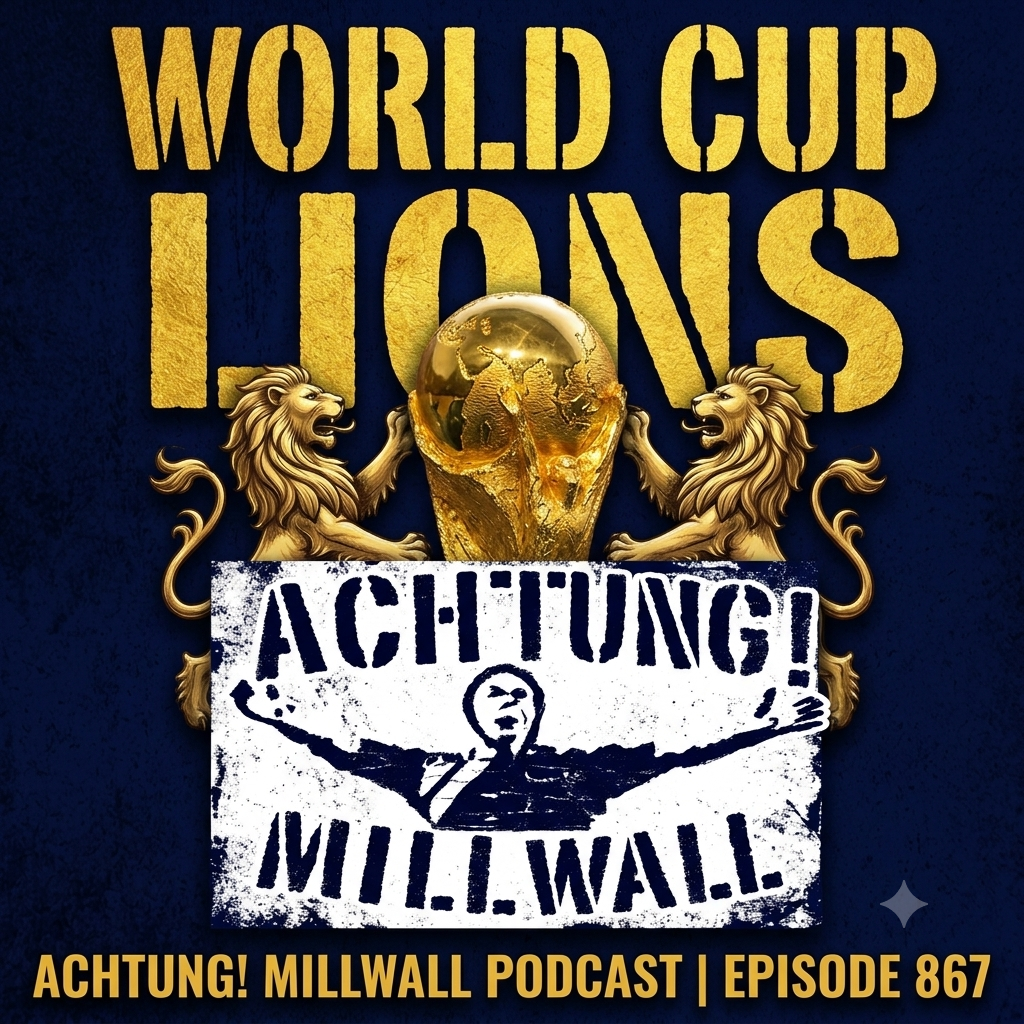 Achtung! Millwall 867 | World Cup Lions ... well they were at some point anyway ...