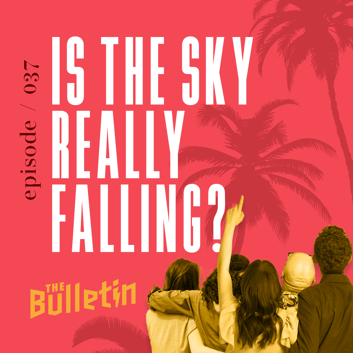 Is The Sky Really Falling?