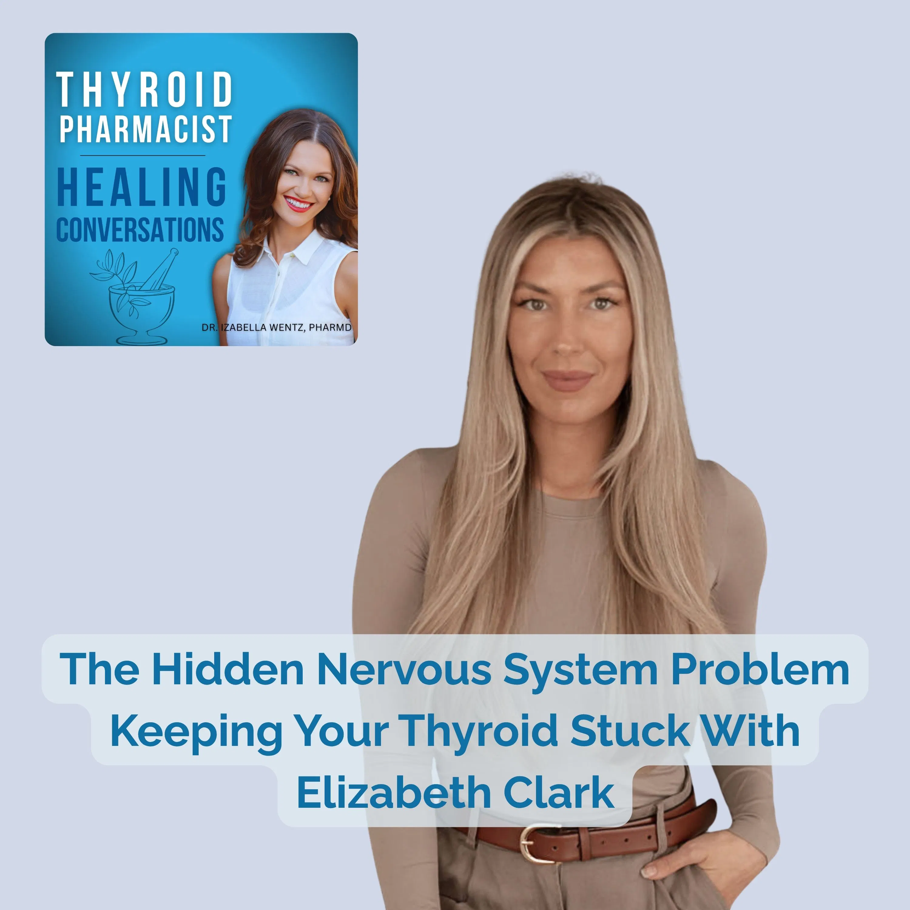 112: The Hidden Nervous System Problem Keeping Your Thyroid Stuck With Elizabeth Clark episode artwork