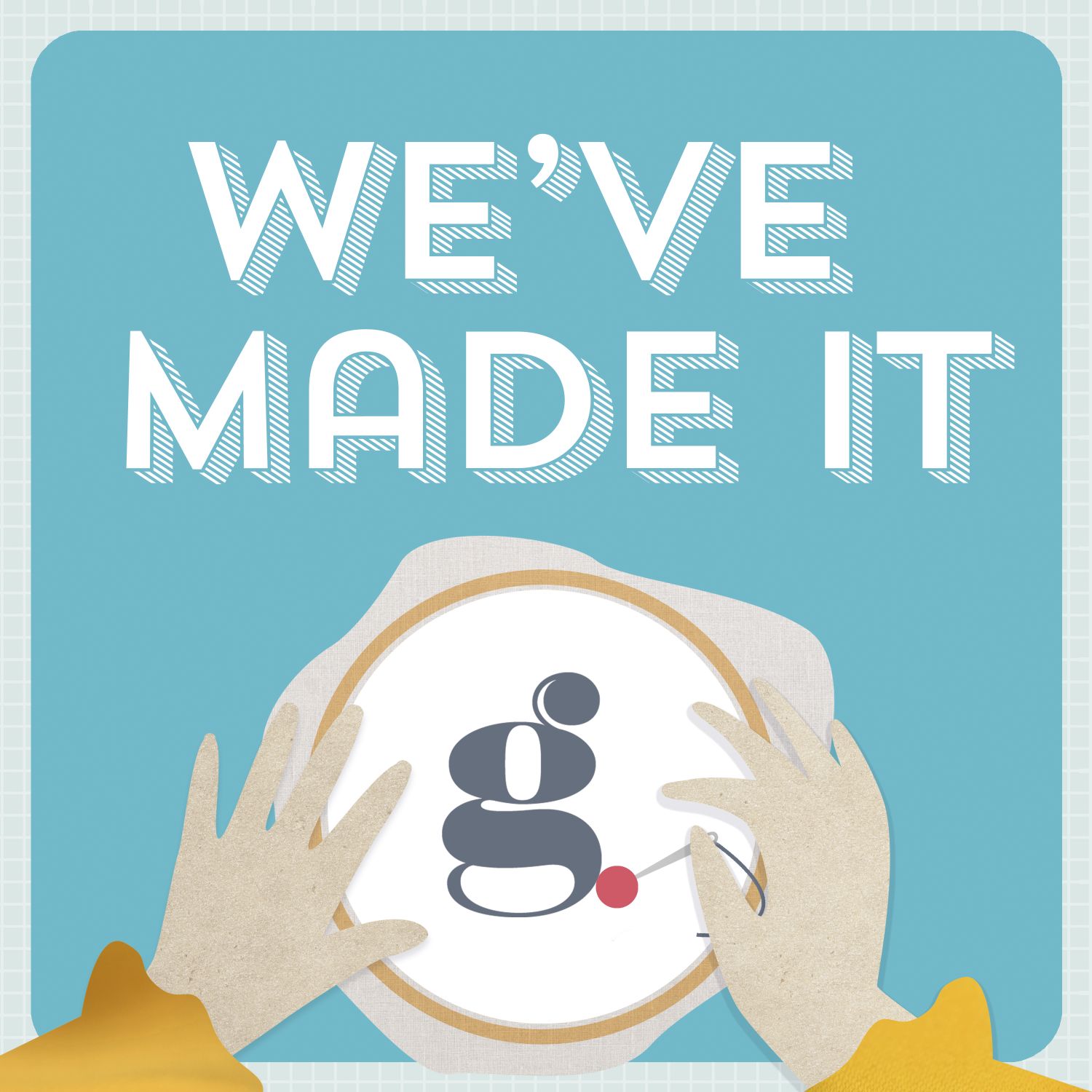 Introducing We've Made It