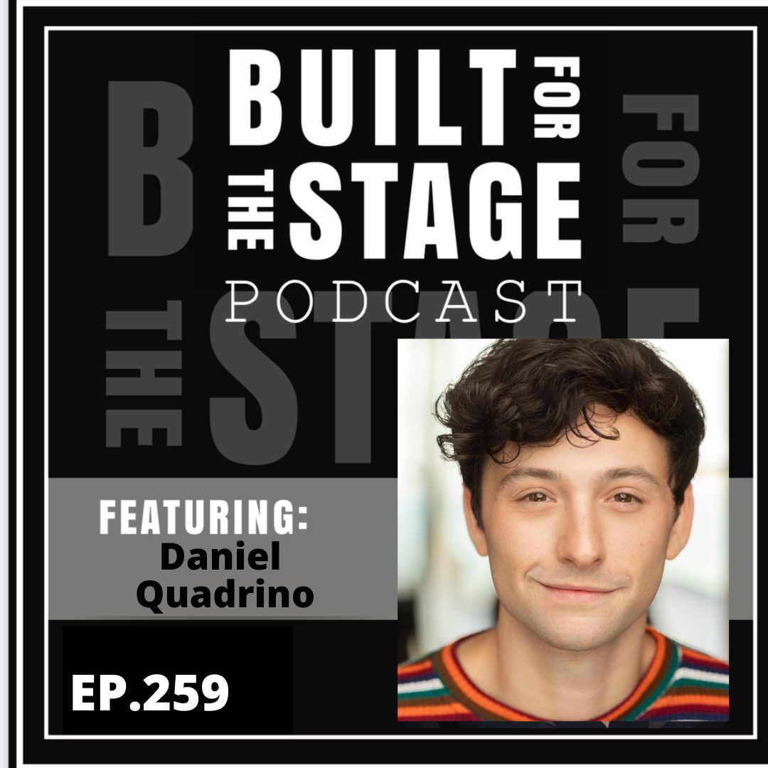 #259 Broadway Journeys: Daniel Quadrino - Currently playing the role of Boq in WICKED.