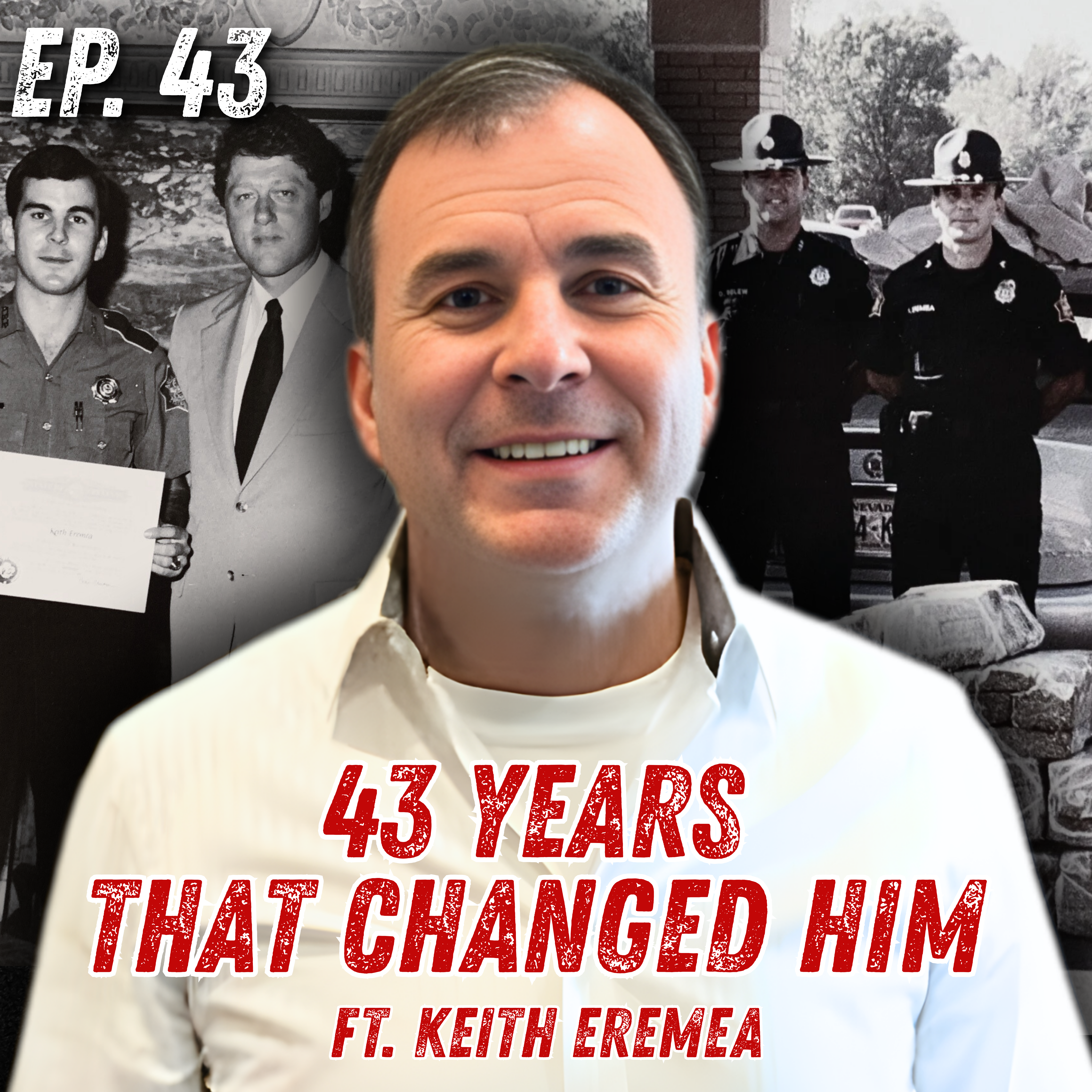 Ep. 43 : 4 Decades of Command and Growth in the Arkansas State Police