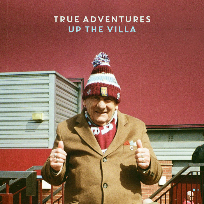 Sam Leonard / True Adventures – Aston Villa Fan: Content Creator & Musician episode artwork