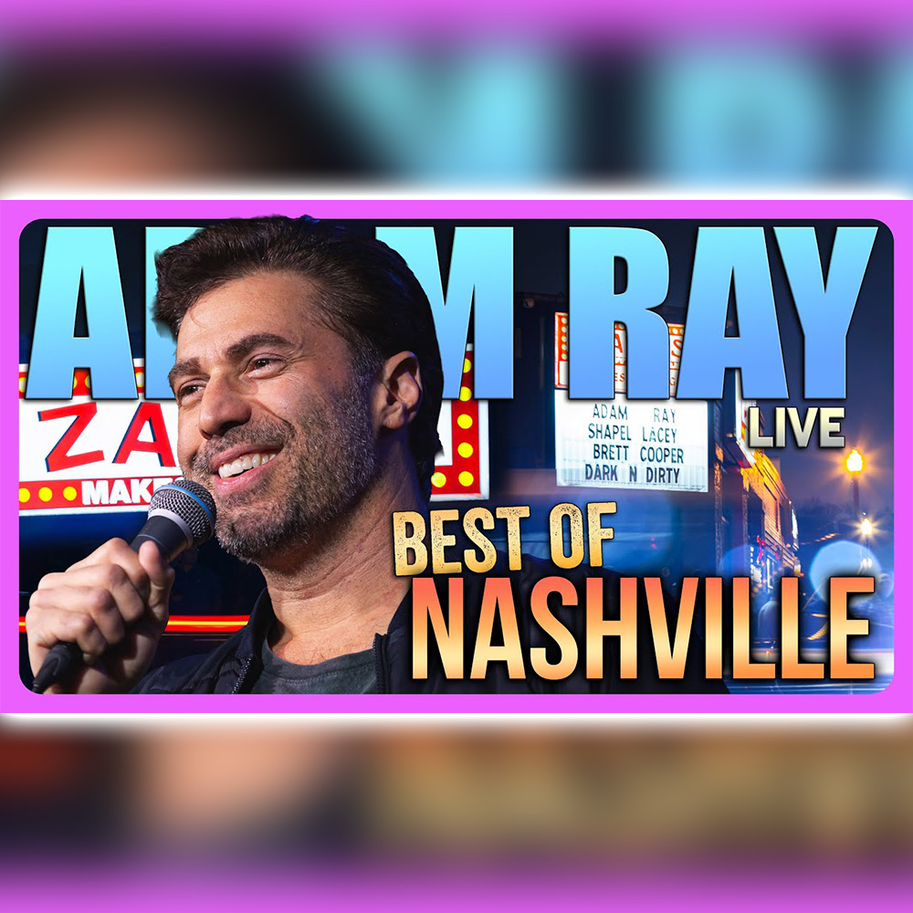 #873  Best of Nashville | Adam Ray Comedy