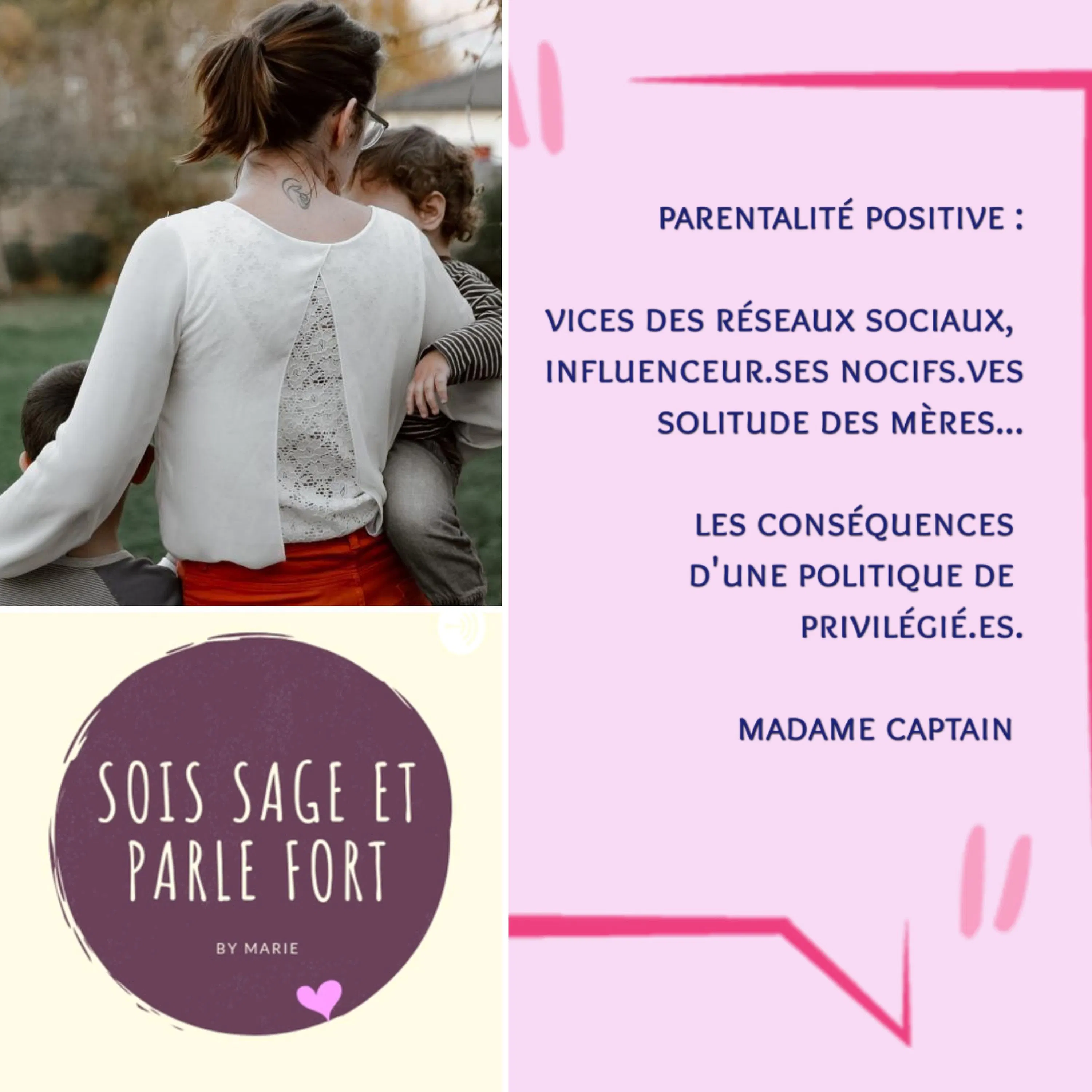 Madame Captain, "les déviances de la parentalité positive sont la conséquence d'un problème sociétal"