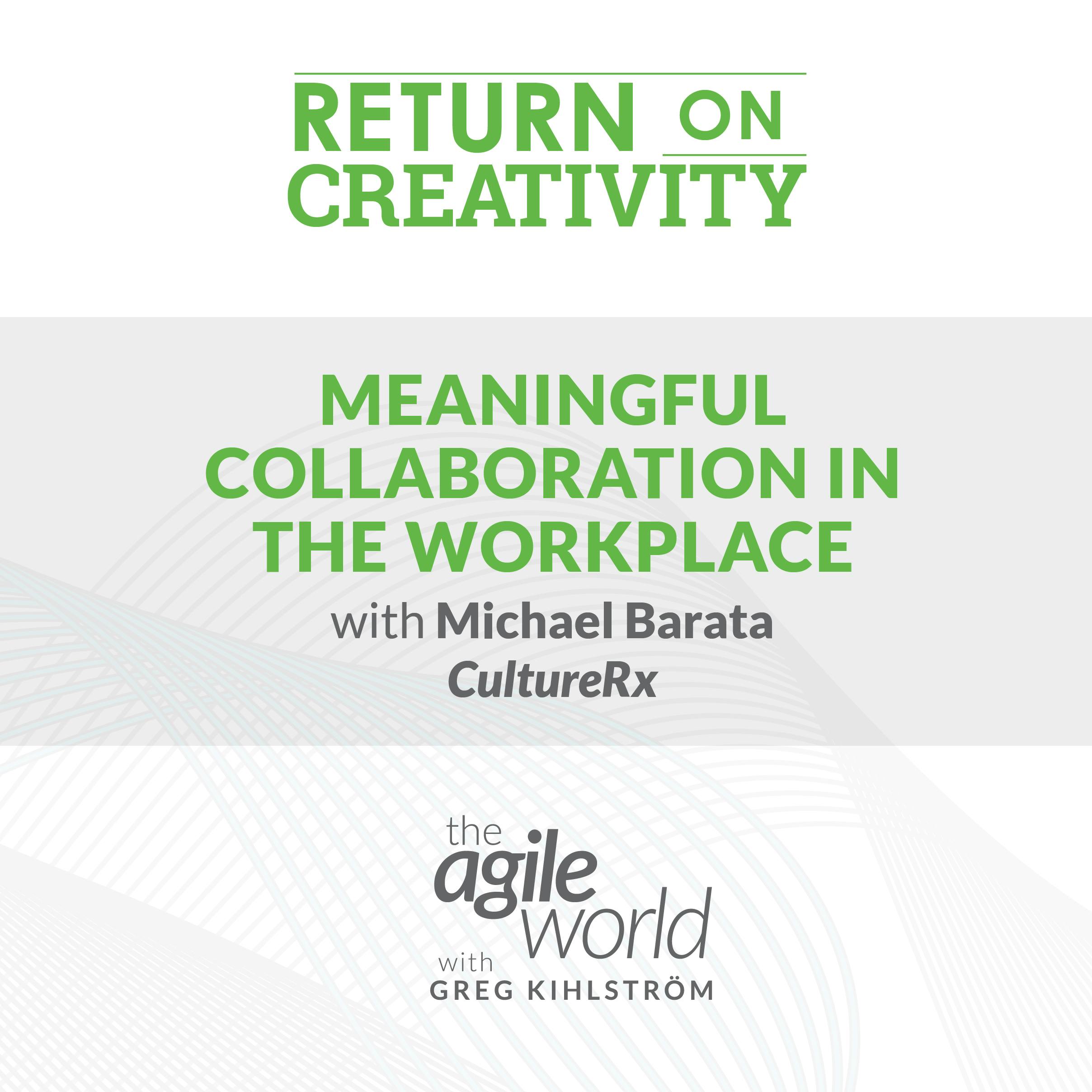 Meaningful Collaboration in the Workplace with Michael Barata, CultureRx