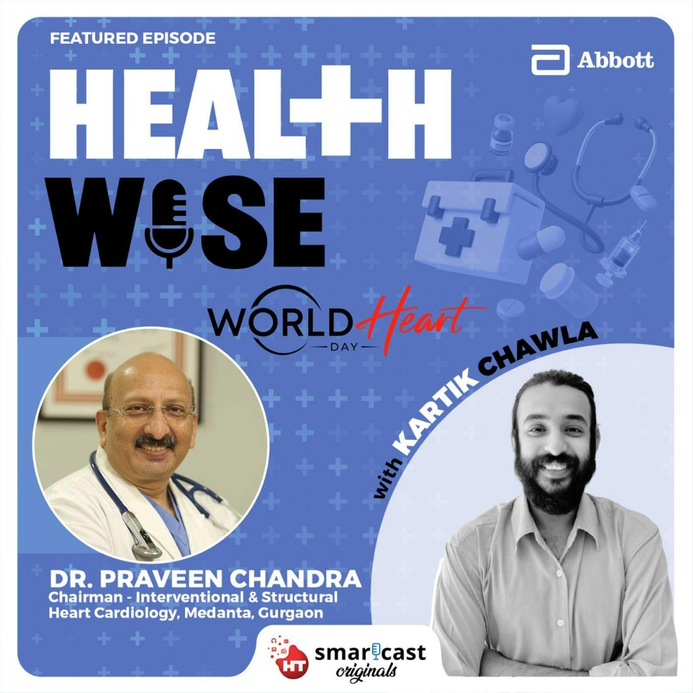 Trends and Technologies in Cardiac Care: A Discussion With Dr. Praveen Chandra Trends and Technologies in Cardiac Care: A Discussion With Dr. Praveen Chandra