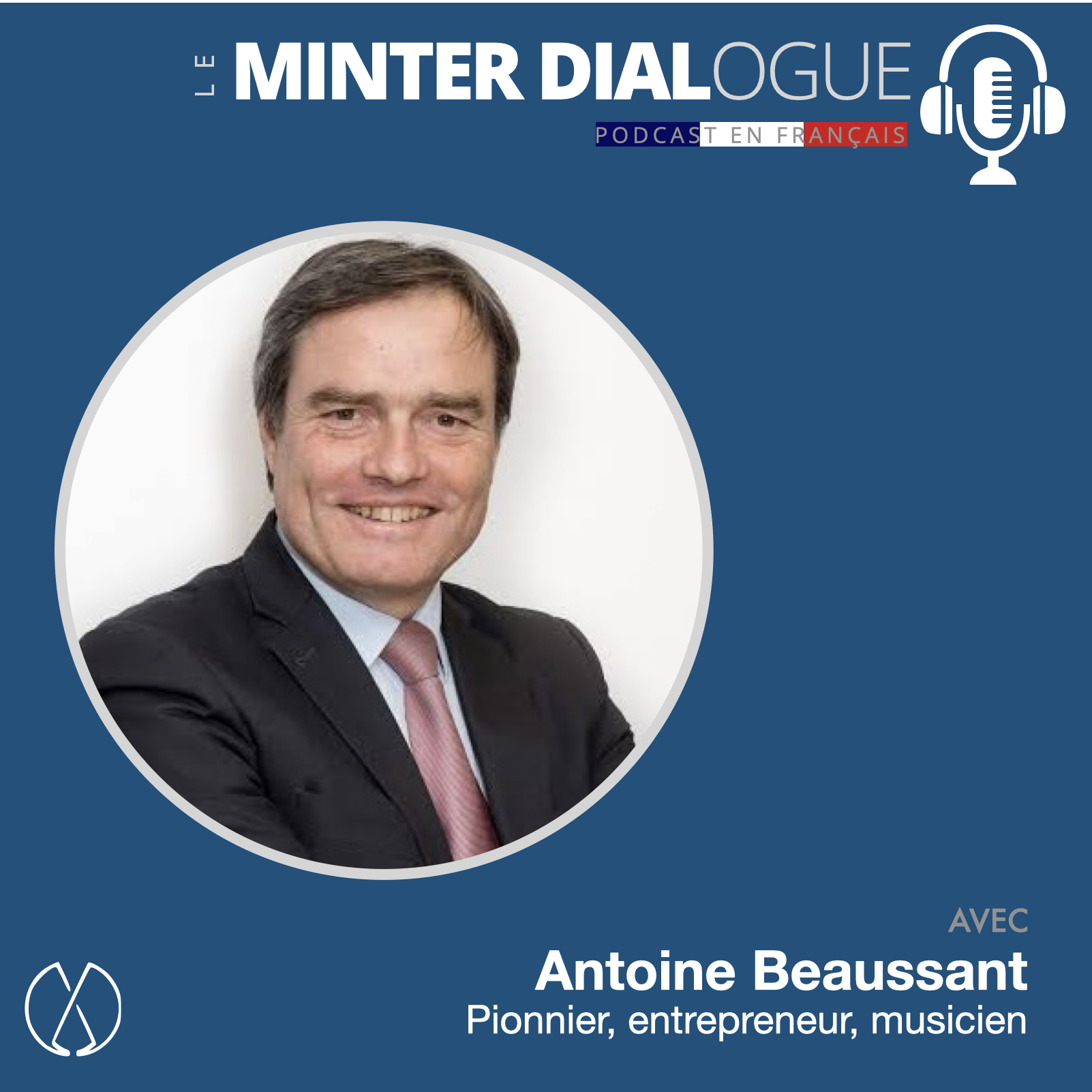 Antoine Beaussant : L'Art de Naviguer entre Conviction et Réalisme (MDF164)