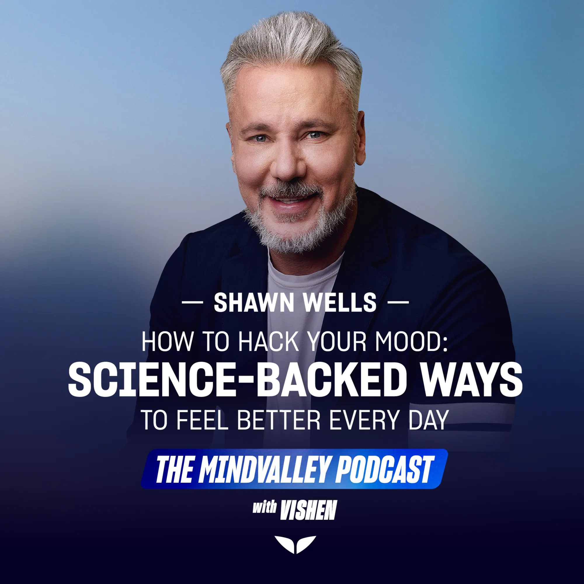 How to Hack Your Mood: Science-Backed Ways to Feel Better Every Day | Ep61 episode artwork