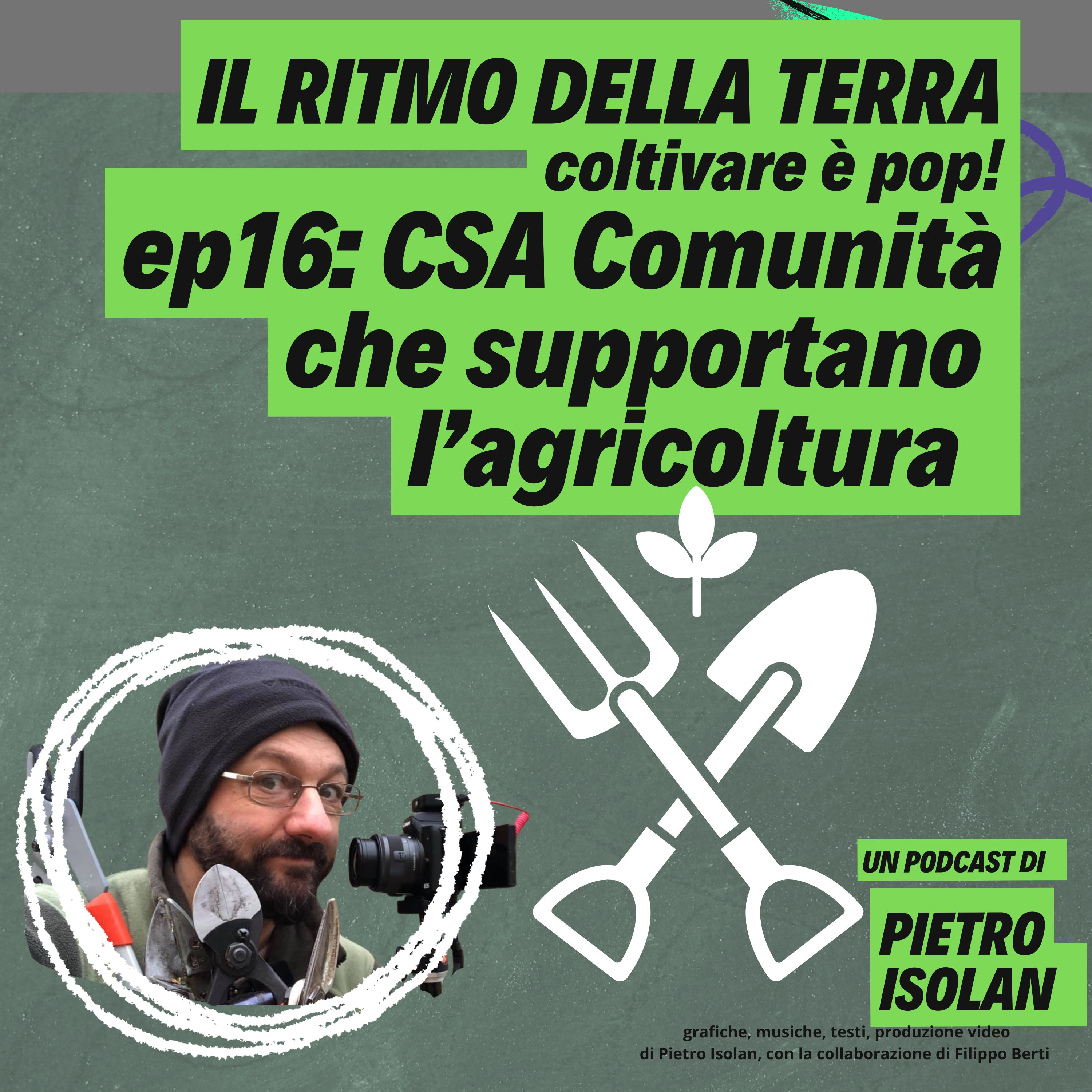 CSA - comunità che sostengono l'agricoltura - il ritmo della terra, coltivare è pop! - ep16