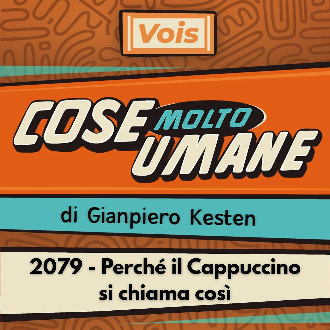 2079 - Perché il Cappuccino si chiama così 2079 - Perché il Cappuccino si chiama così