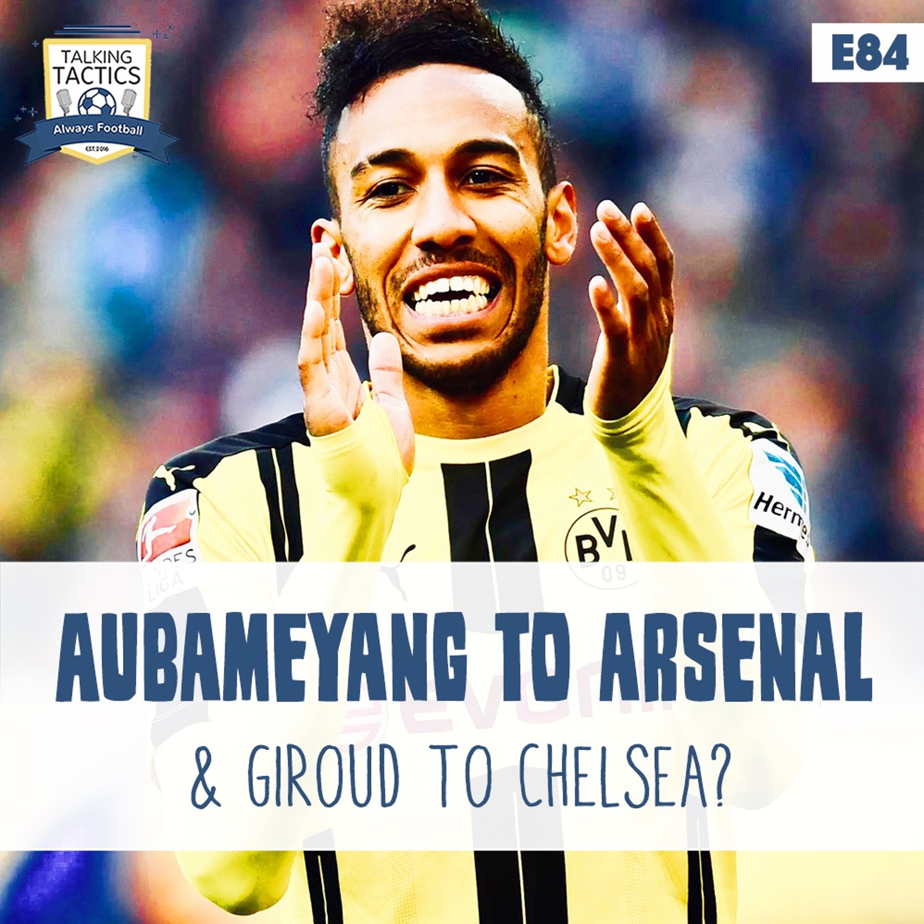 84 | Aubameyang to Arsenal & Giroud to Chelsea episode artwork