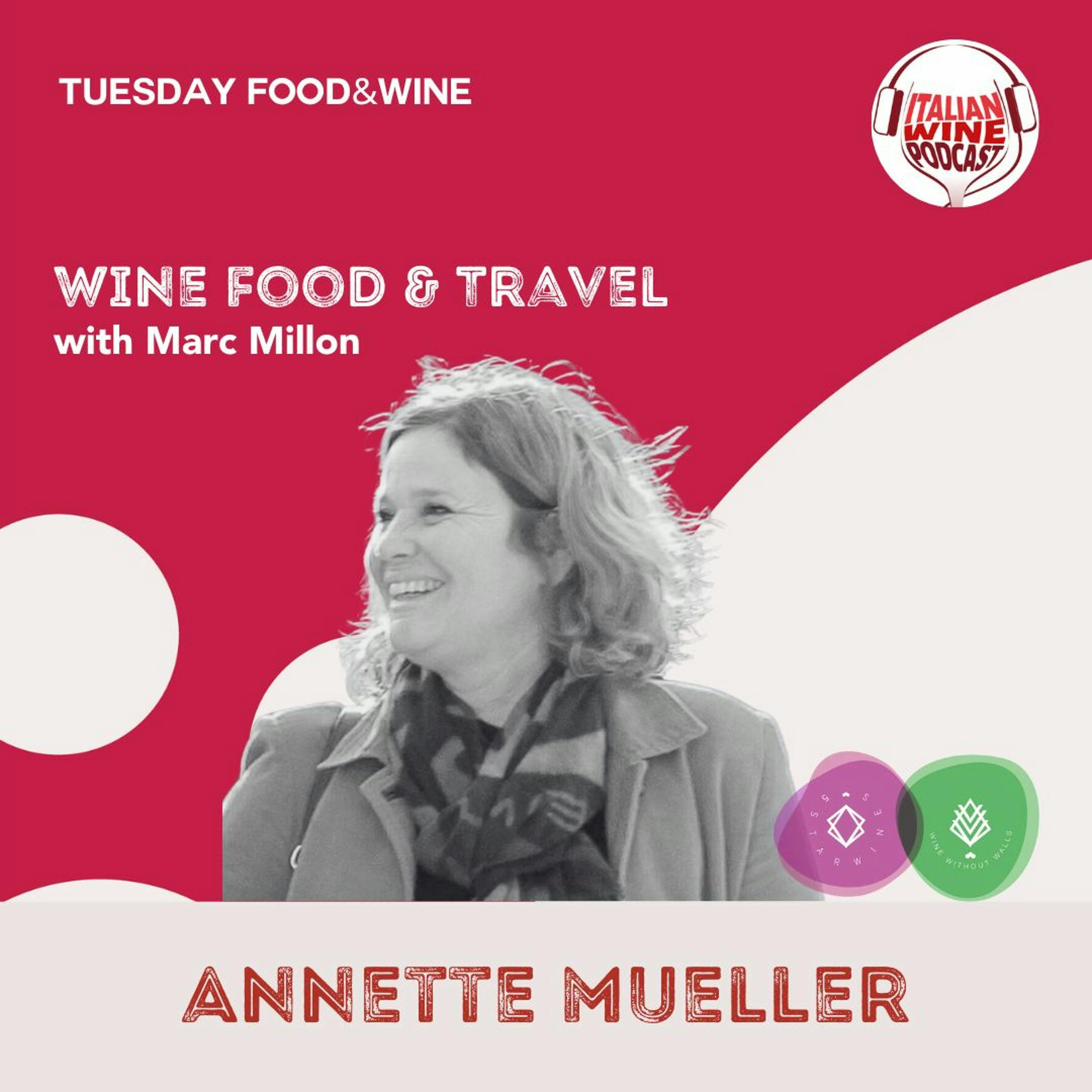 Ep. 1455 Annette Mueller | Wine, Food & Travel With Marc Millon