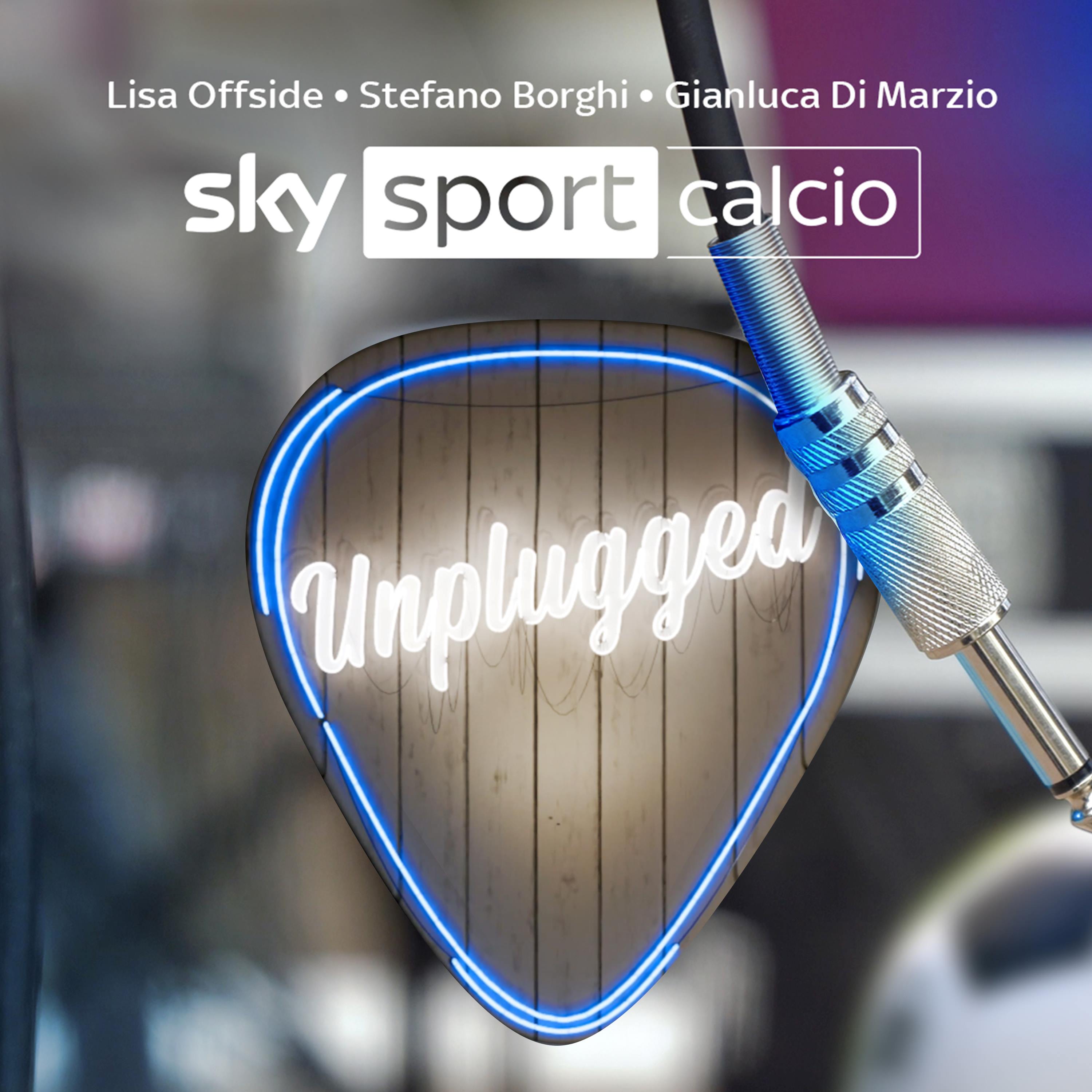 Sky Calcio Unplugged