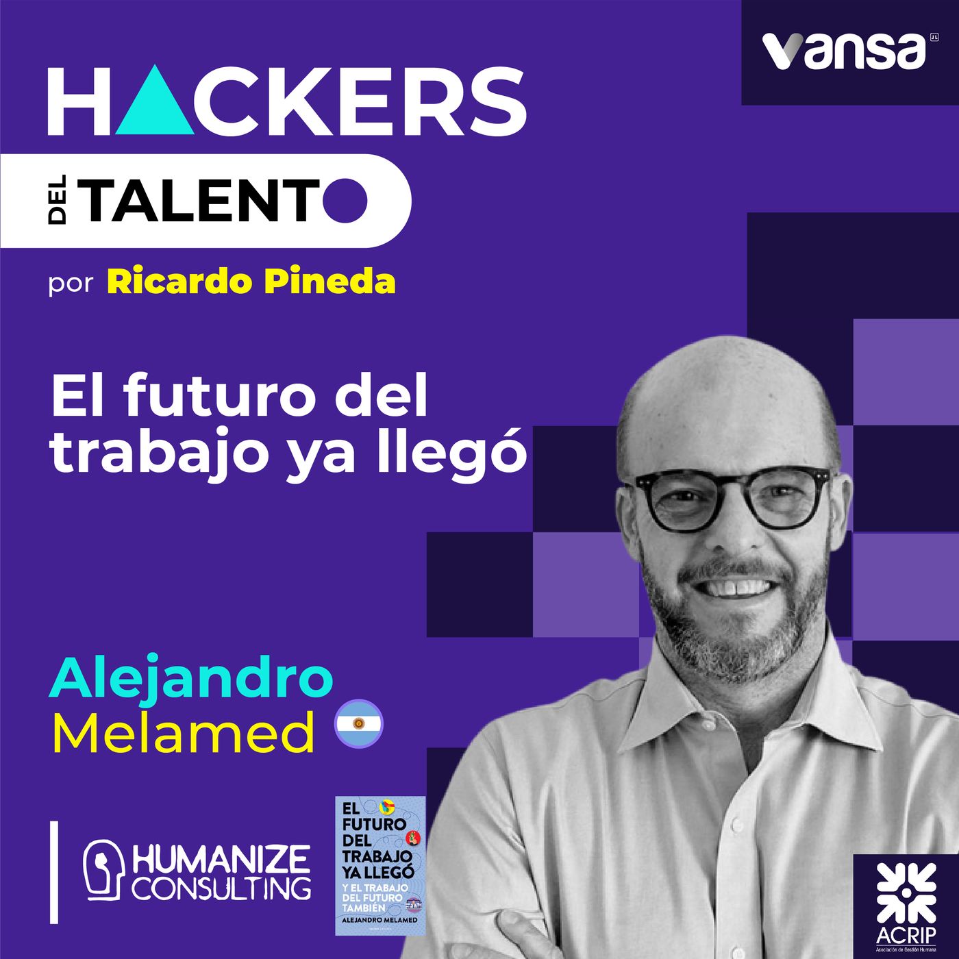 200. El futuro del trabajo ya llegó - Alejandro Melamed episode artwork