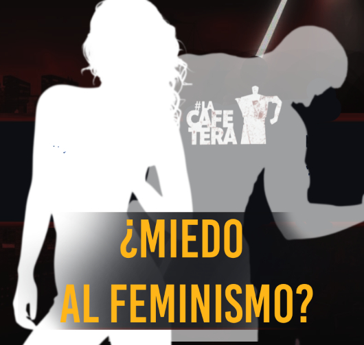☕ EL FEMINISMO ¿Por qué ellos se sienten las víctimas? | La Cafetera