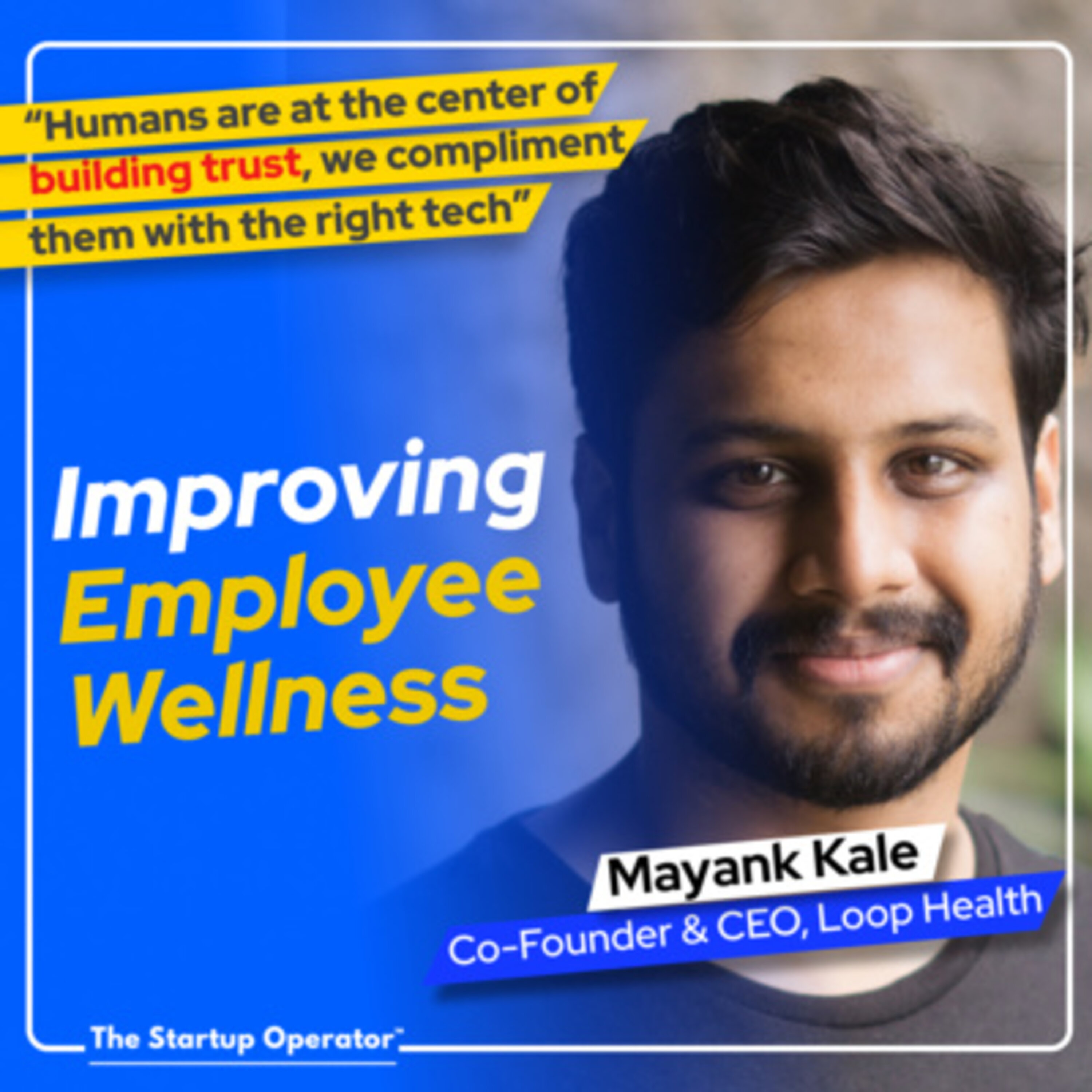 EP 135 : Improving Employee Wellness - Mayank Kale (Co-Founder & CEO, Loop Health) | Building in Insurtech | Zero to One episode artwork