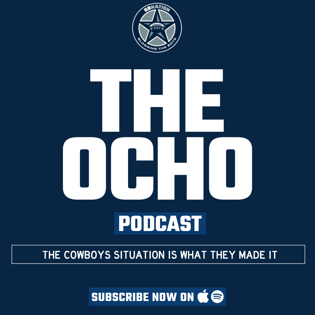 The Ocho: The Cowboys situation is what they made it