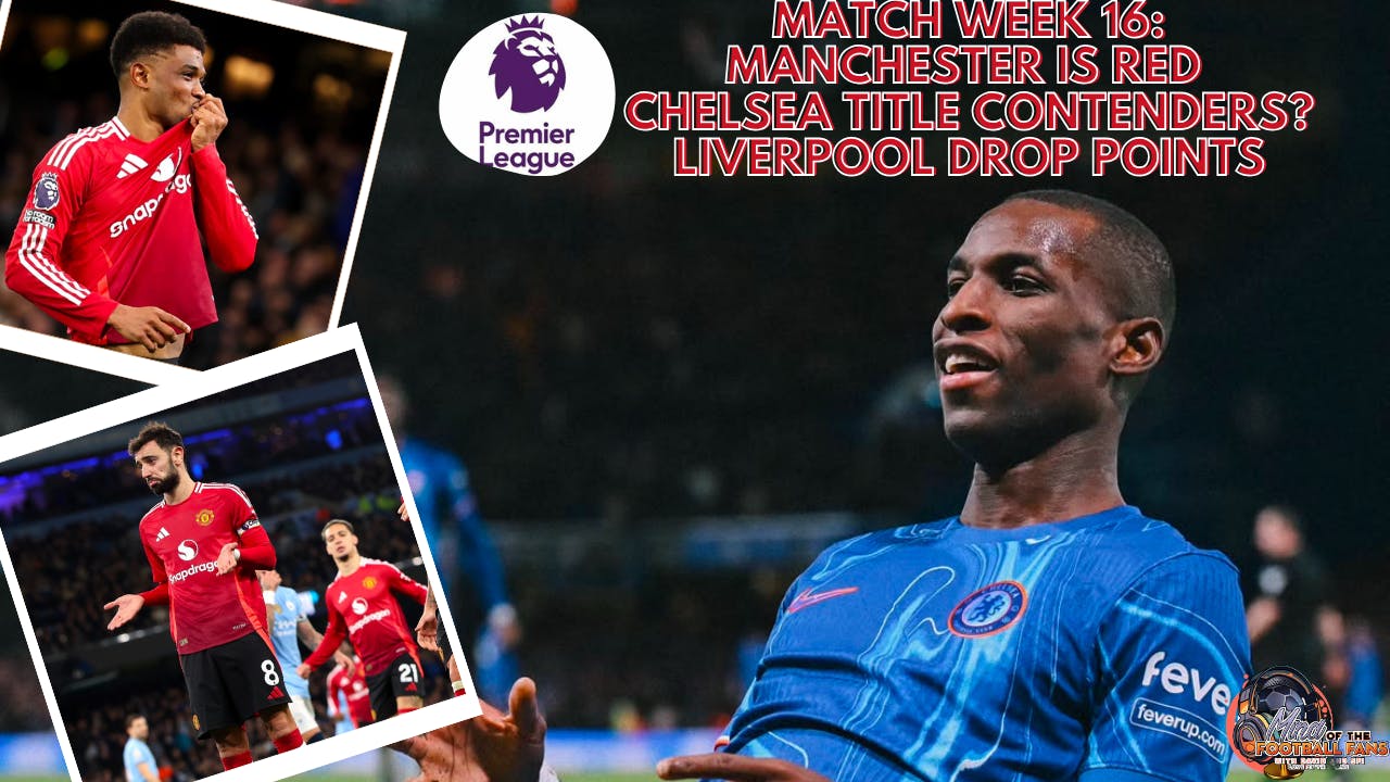 MATCH WEEK 16:MANCHESTER IS RED, CHELSEA GAIN MOMENTUM IN TITLE RACE AS LIVERPOOL STUMBLE, ARSENAL HELD AGAIN MATCH WEEK 16:MANCHESTER IS RED, CHELSEA GAIN MOMENTUM IN TITLE RACE AS LIVERPOOL STUMBLE, ARSENAL HELD AGAIN