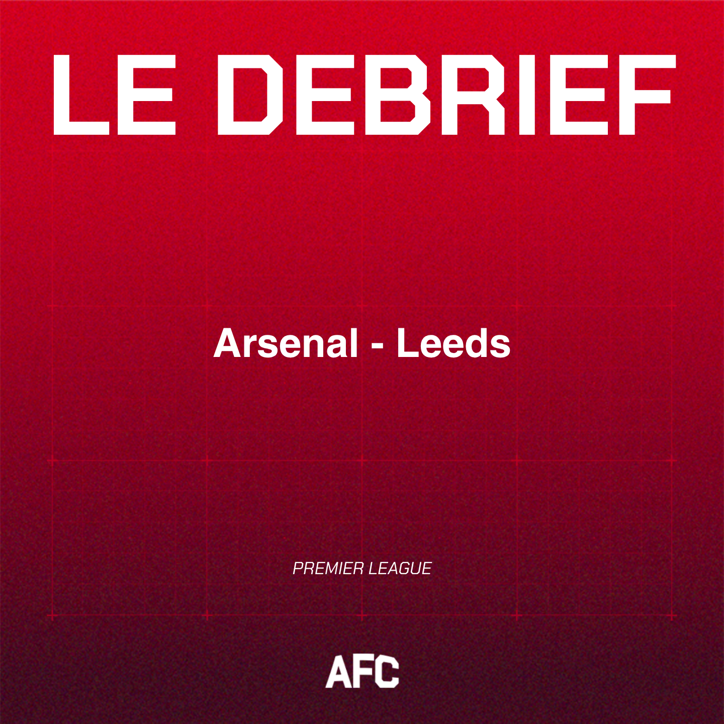Arsenal vs Leeds : un réveil tardif mais suffisant episode artwork