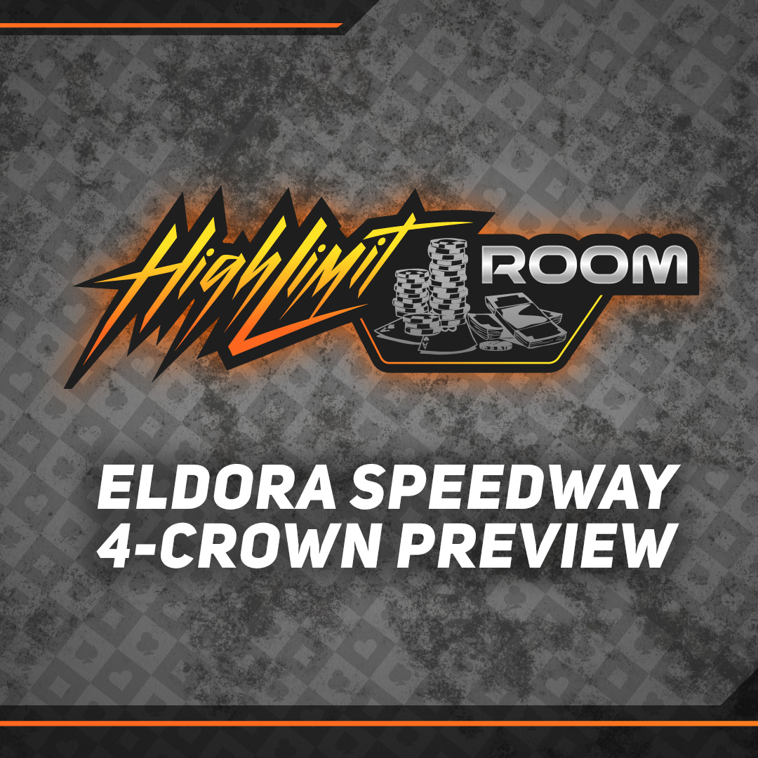 High Limit Racing Eldora Speedway 4-Crown Preview | (Ep. 85)