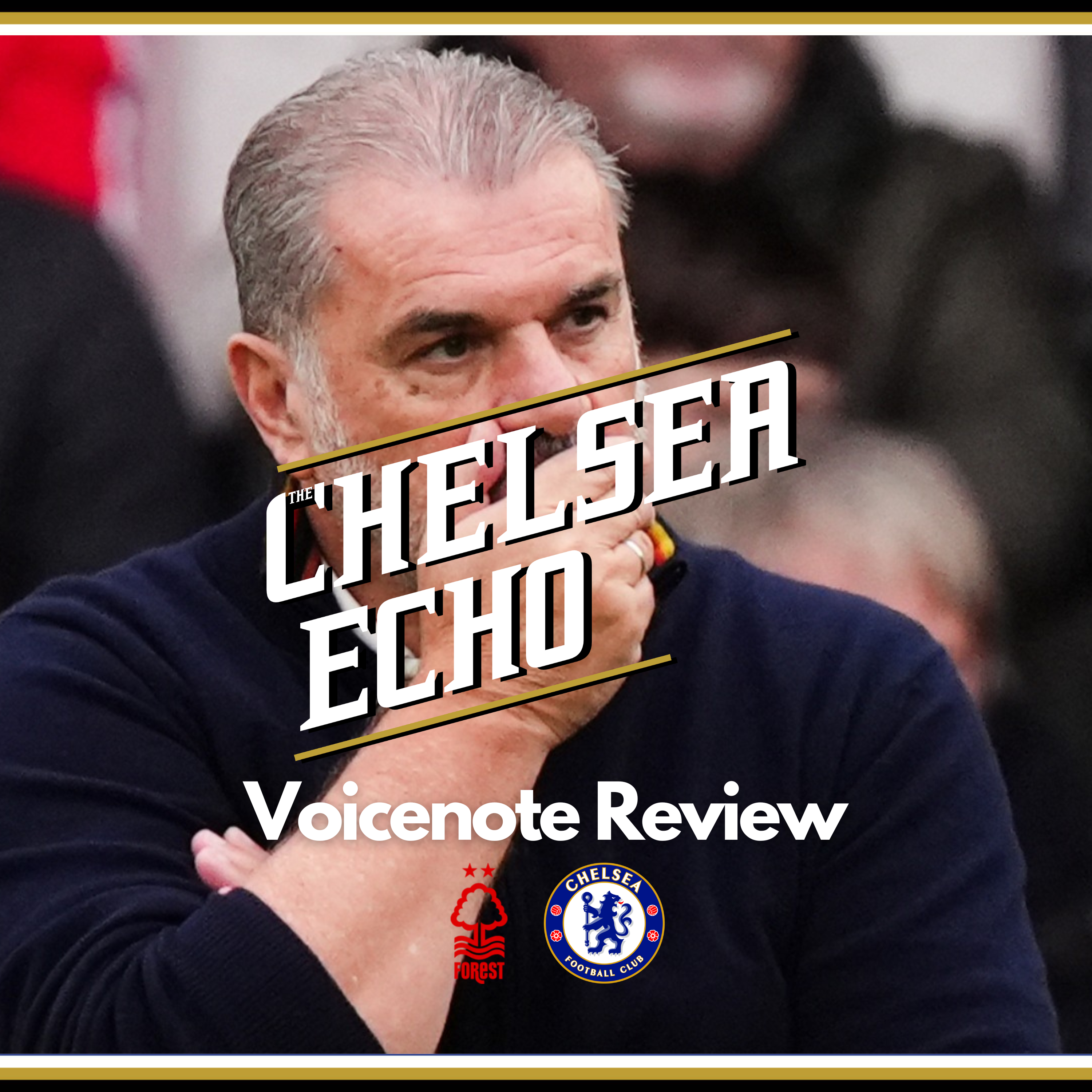 A game of TWO HALVES... Mate. | Nottingham Forest 0-3 Chelsea | Voicenote Review episode artwork