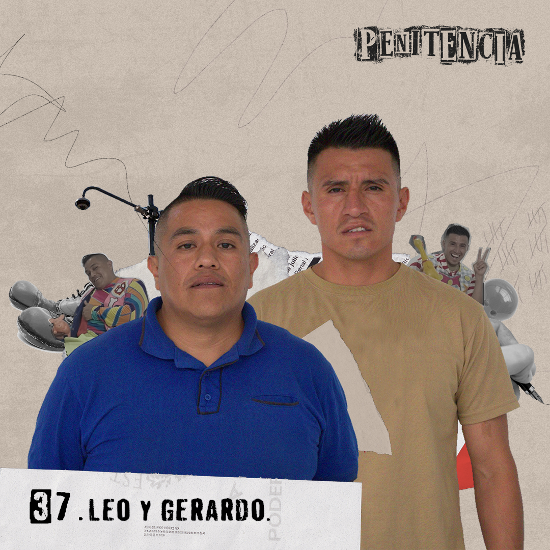 Sonreímos por fuera, lloramos por dentro | Leo y Gerardo | "Los payasos secuestradores". | Penitencia E37 episode artwork