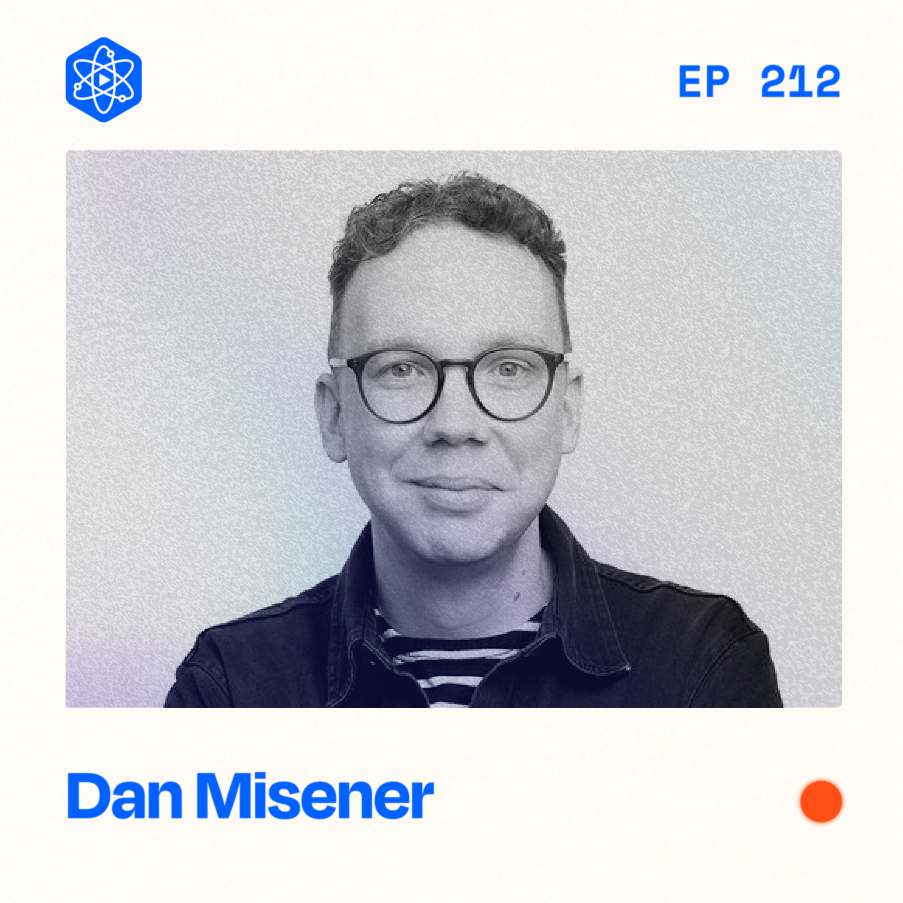 #212: Dan Misener – How to ACTUALLY grow your podcast (and measure its success)
