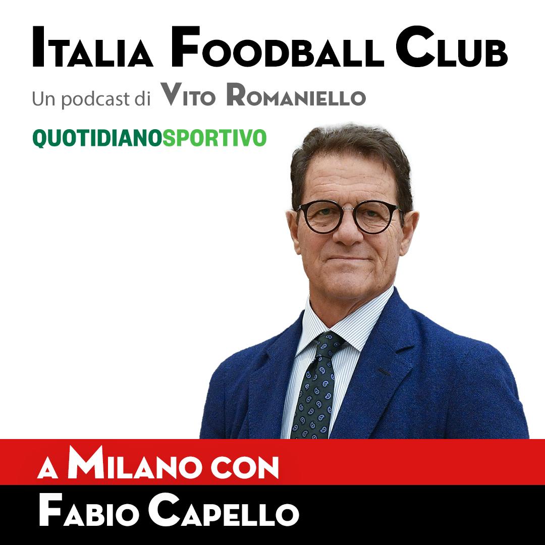 Episodio 2 - Fabio Capello, uno dei migliori allenatori del calcio italiano Episodio 2 - Fabio Capello, uno dei migliori allenatori del calcio italiano