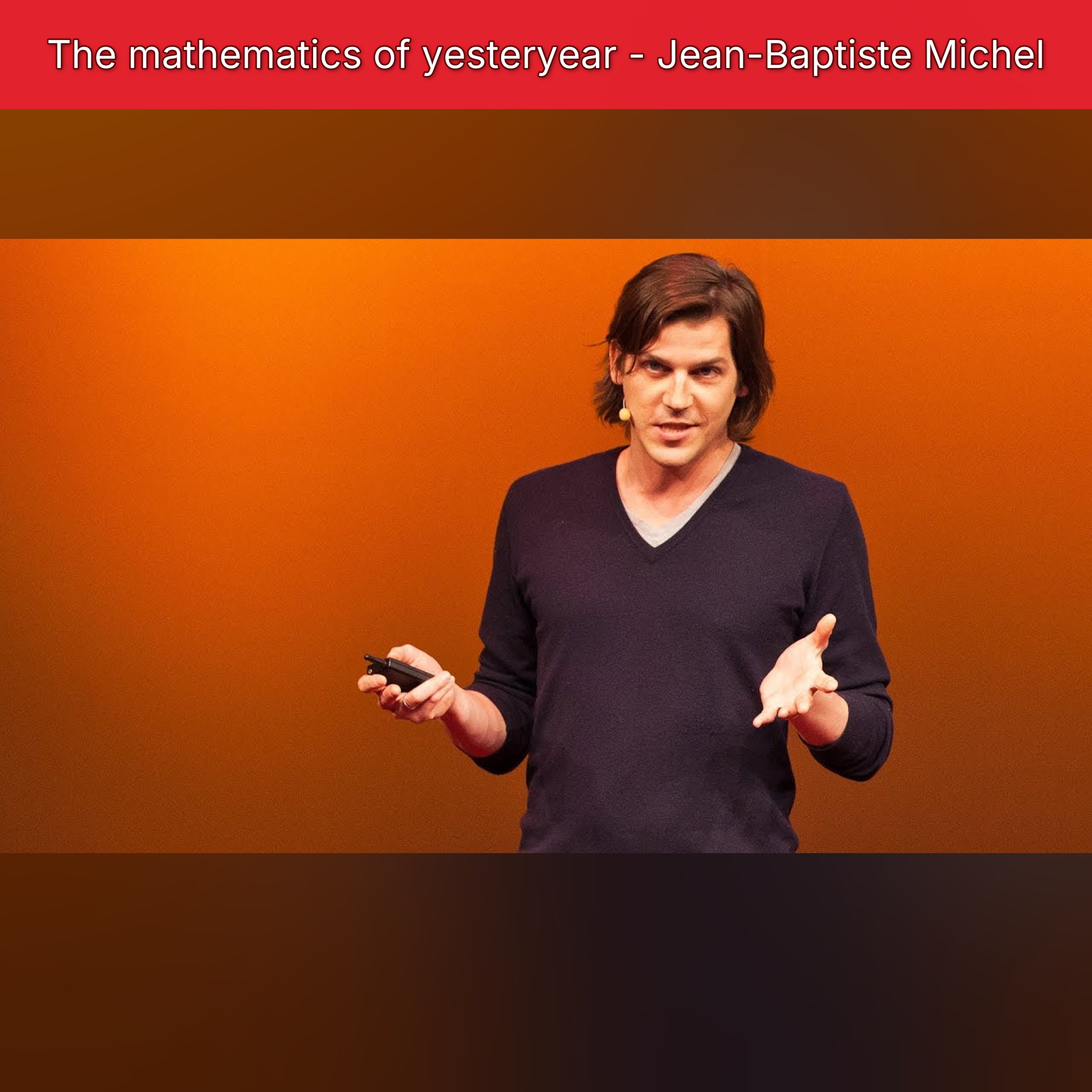 The mathematics of yesteryear - Jean-Baptiste Michel