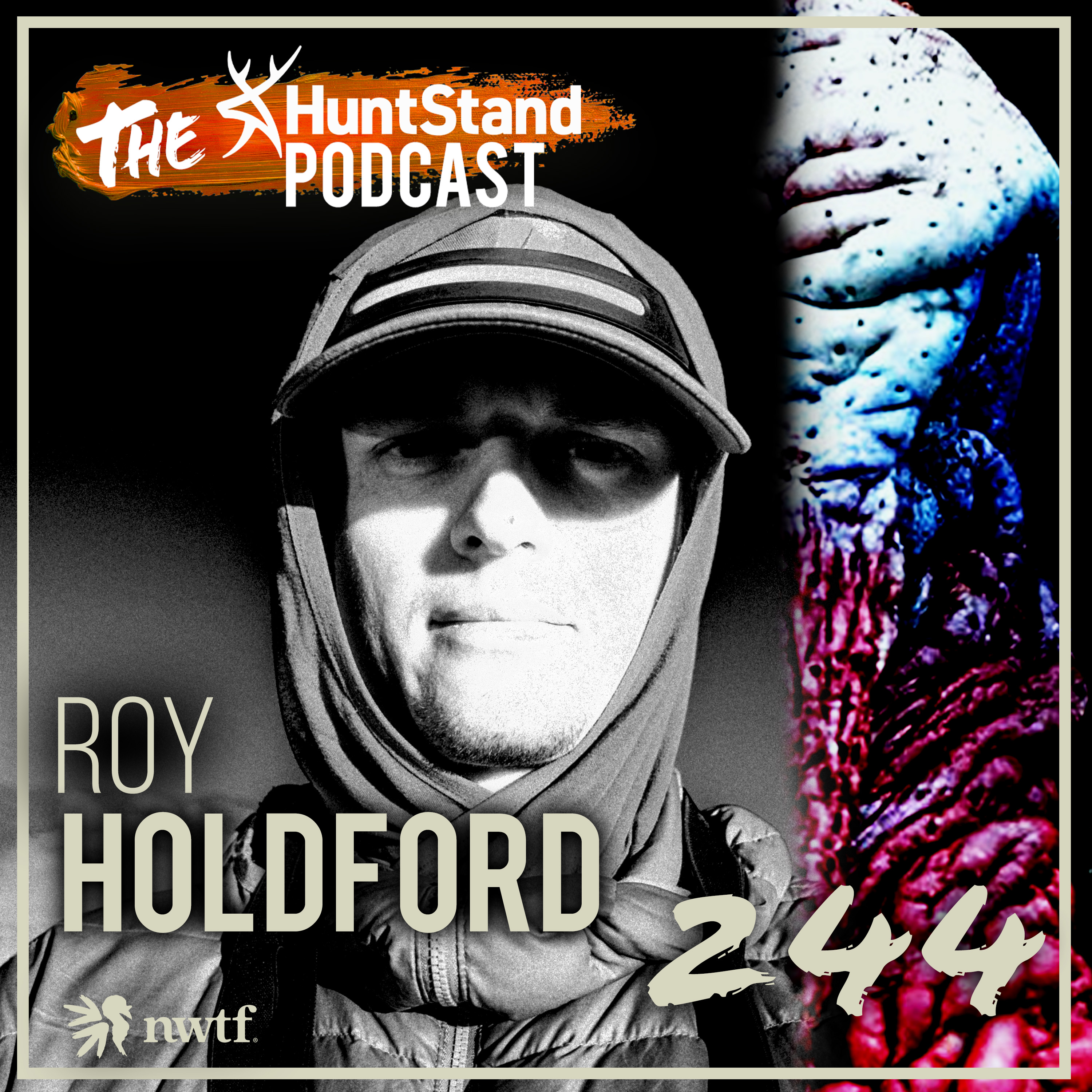 #244 – Exploring the Turkey Van Tour with Roy Holdford | Turkey Hunting Special