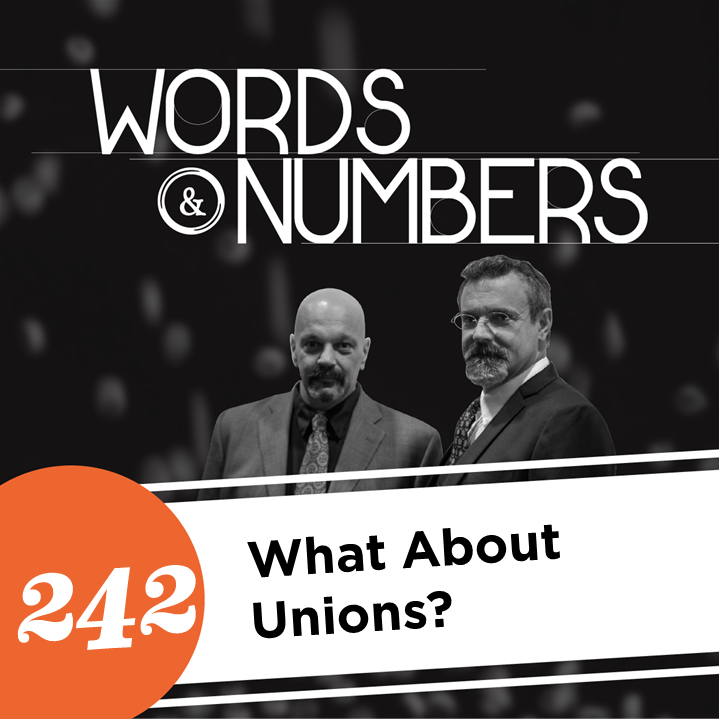 Episode 242: What About Unions