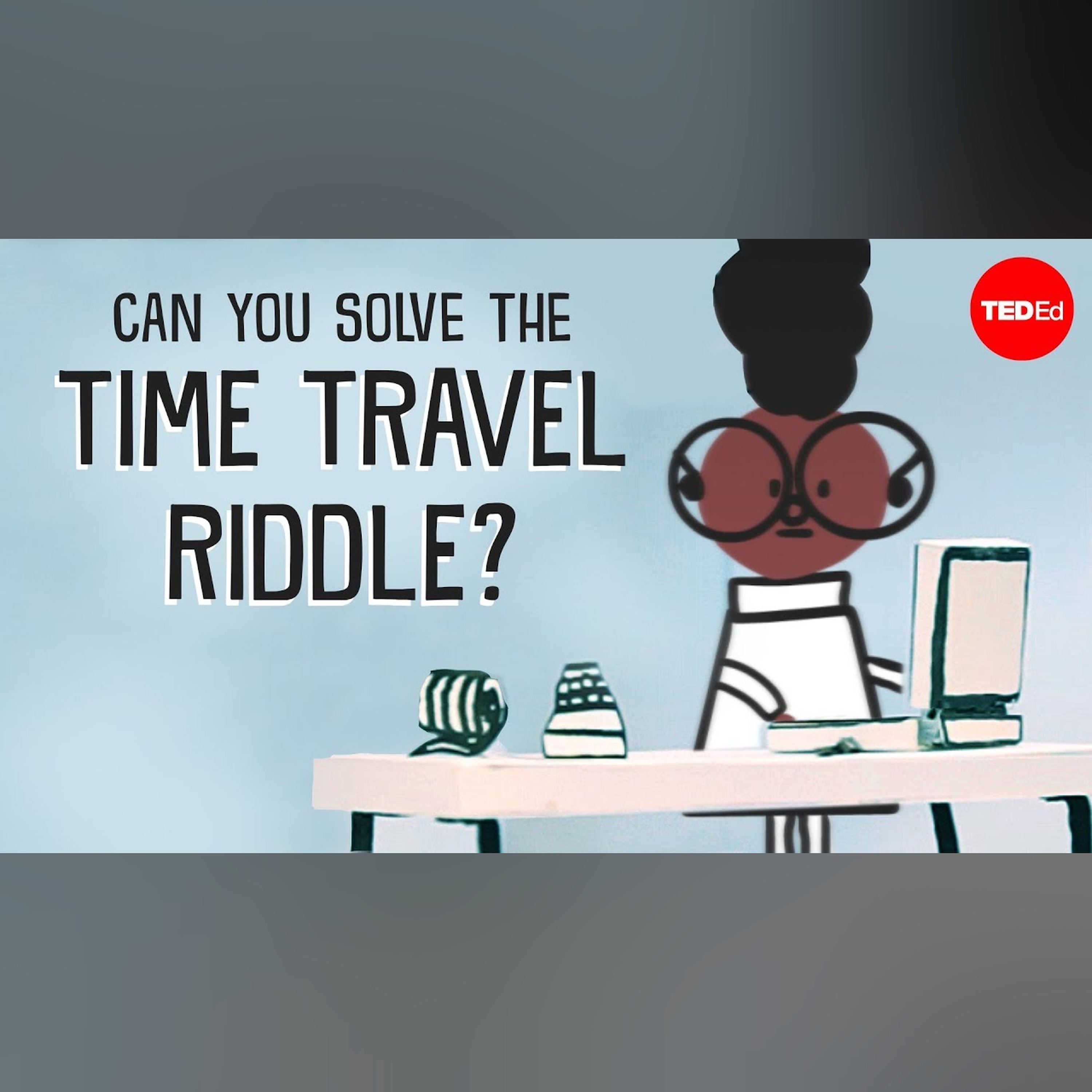 Can you solve the time travel riddle? - Dan Finkel
