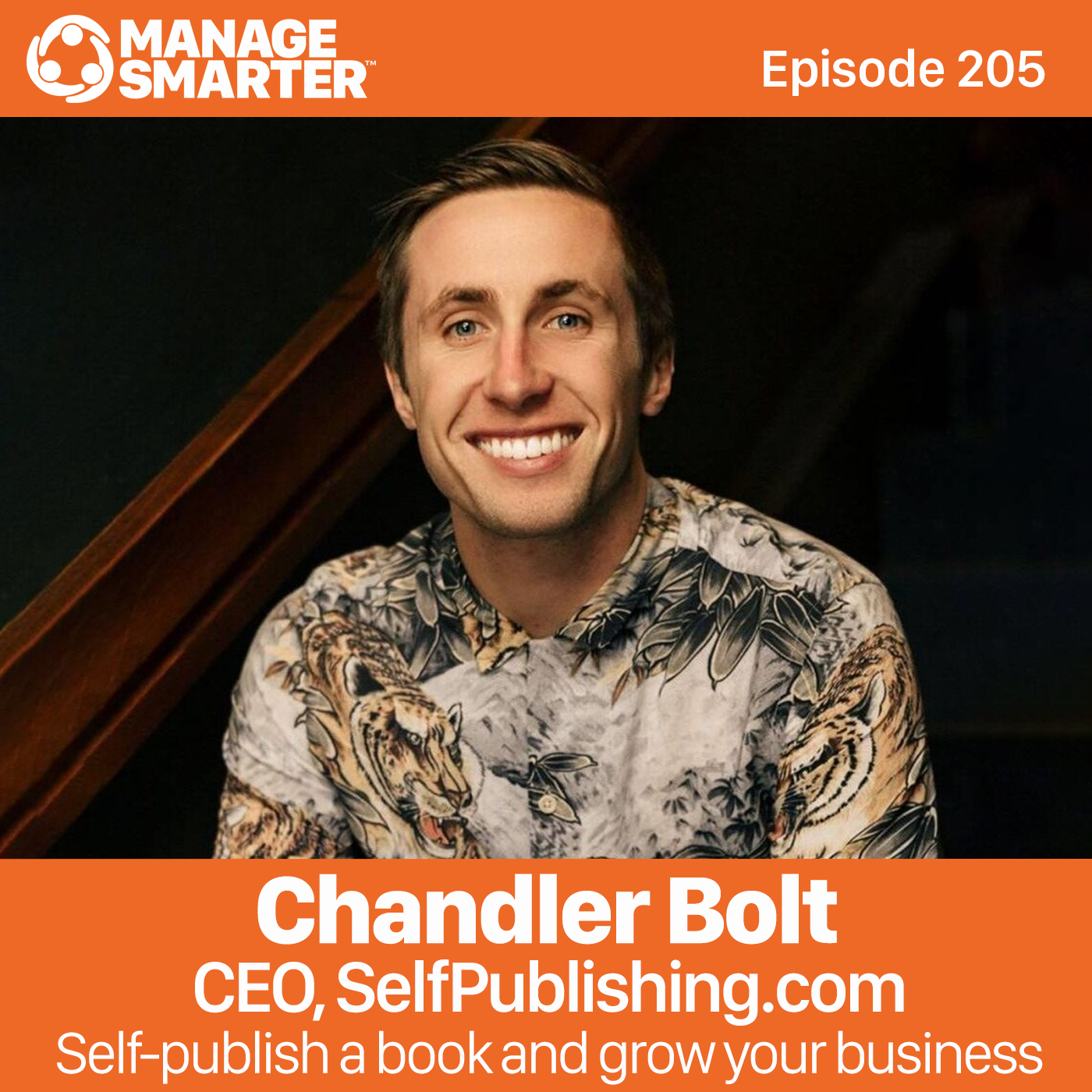 205: Chandler Bolt: Self-publish a book and grow your business episode artwork