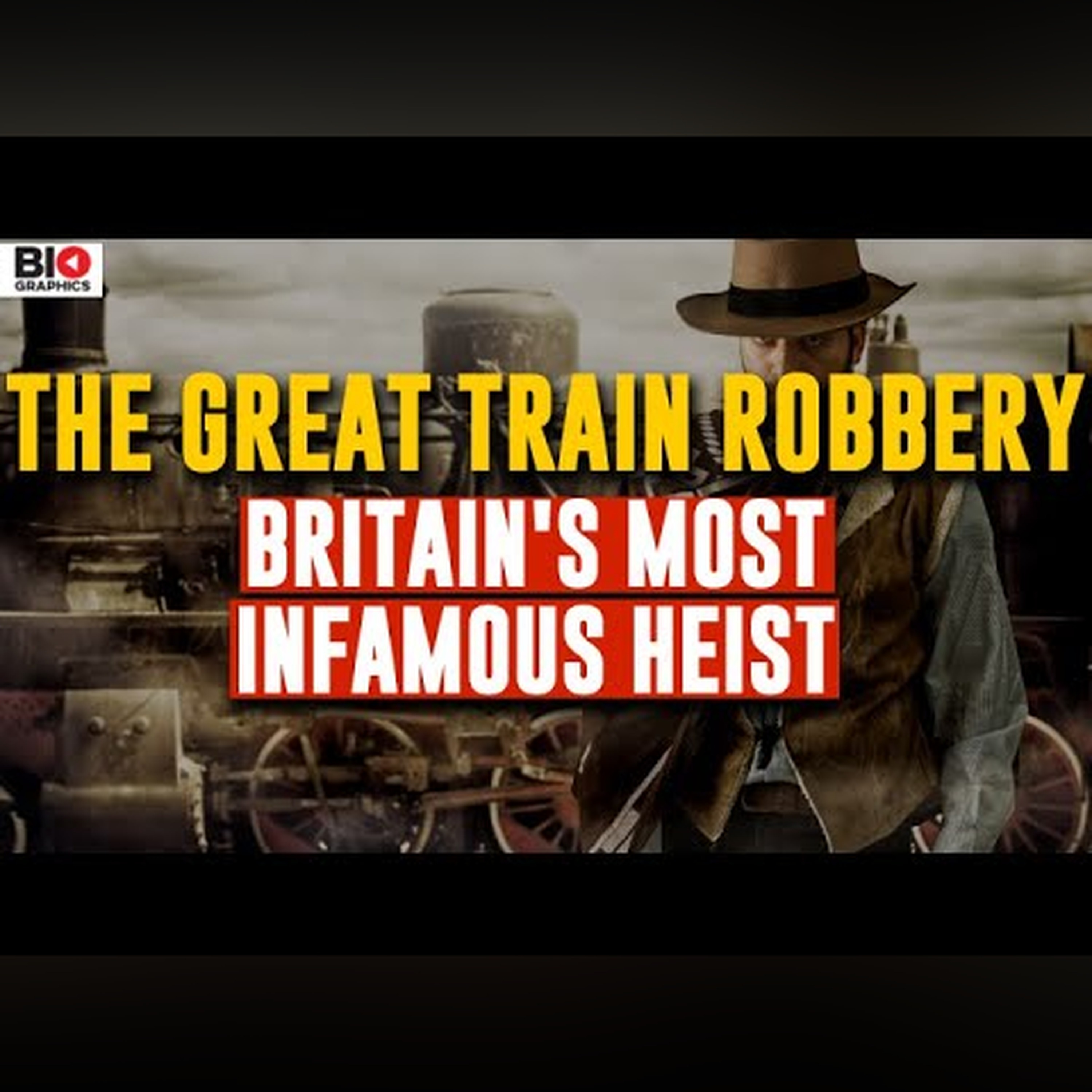 The Great Train Robbery: Britain's Most Infamous Heist episode artwork