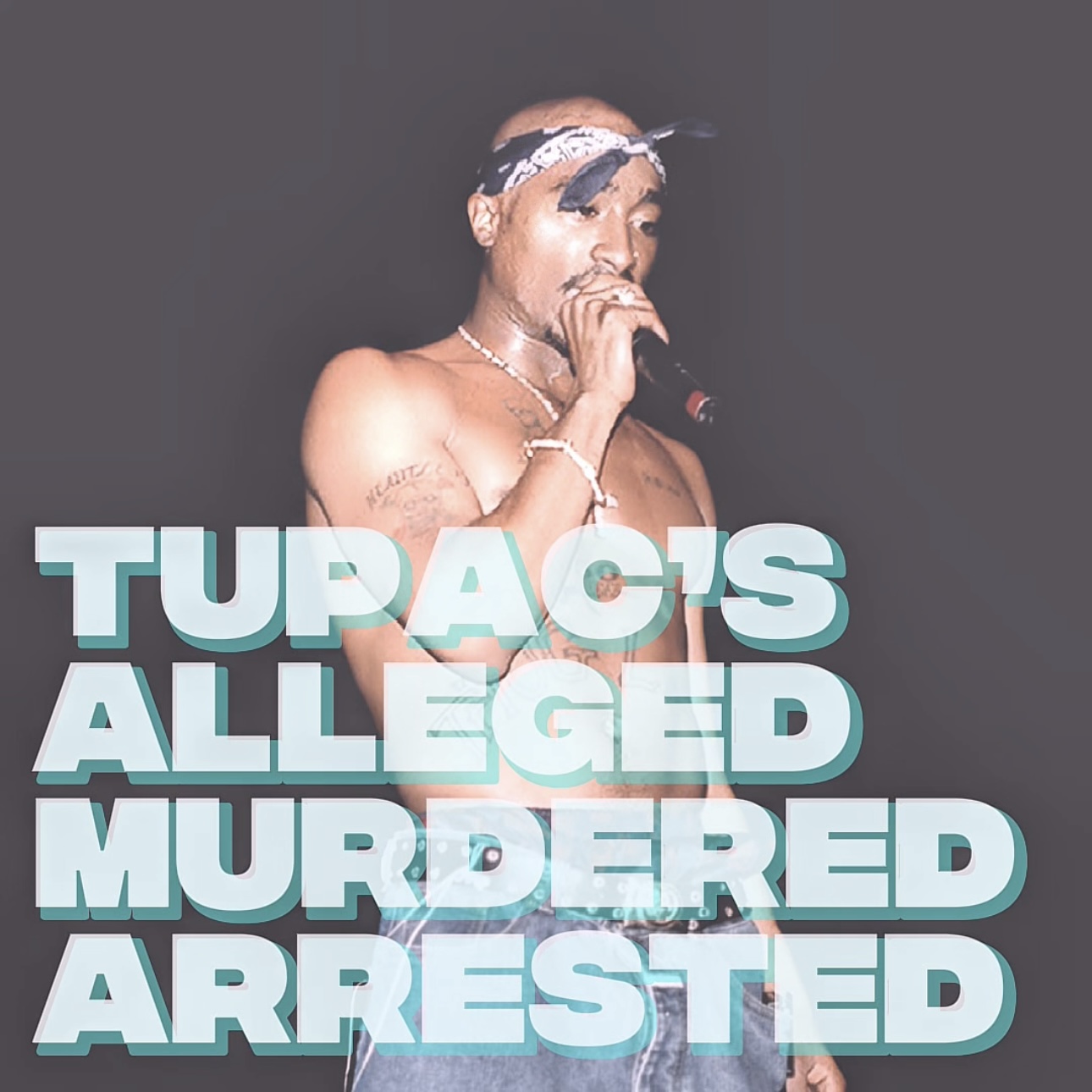 Tupac’s Alleged Murderer Arrested episode artwork