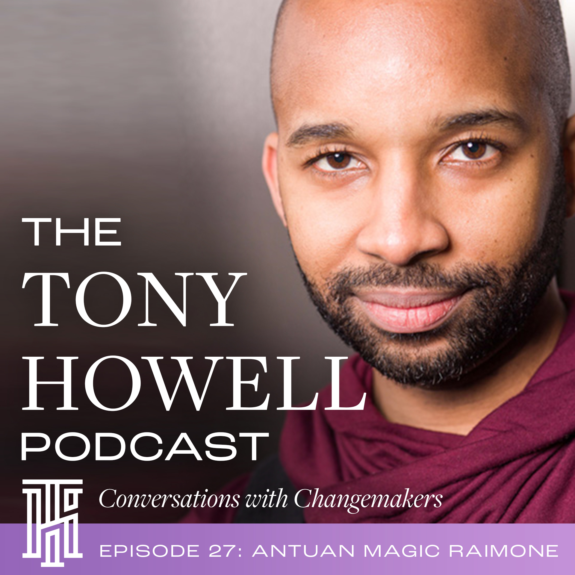 27 - Antuan Magic Raimone: Hamilton's Hero and Soldier of Love