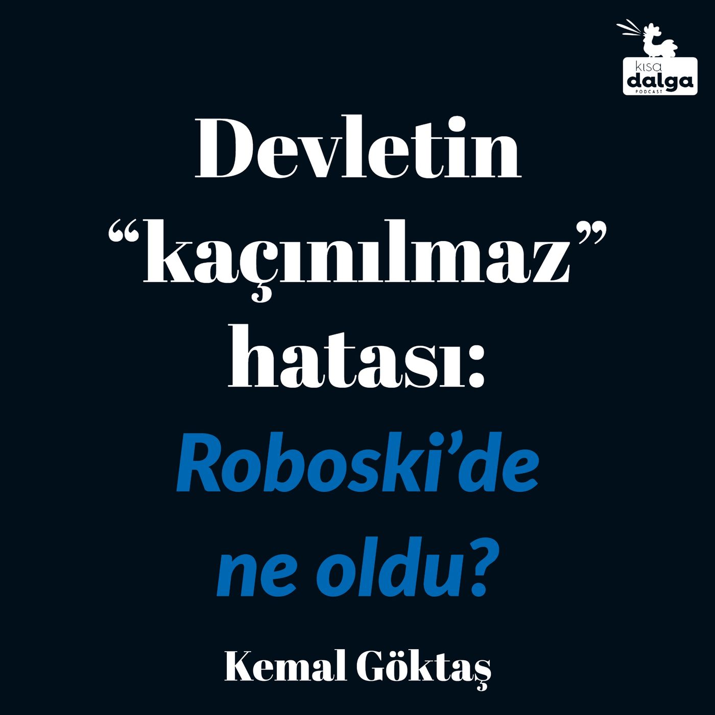 Kemal Göktaş anlatıyor | Devletin "kaçınılmaz" hatası: Roboski'de ne oldu?